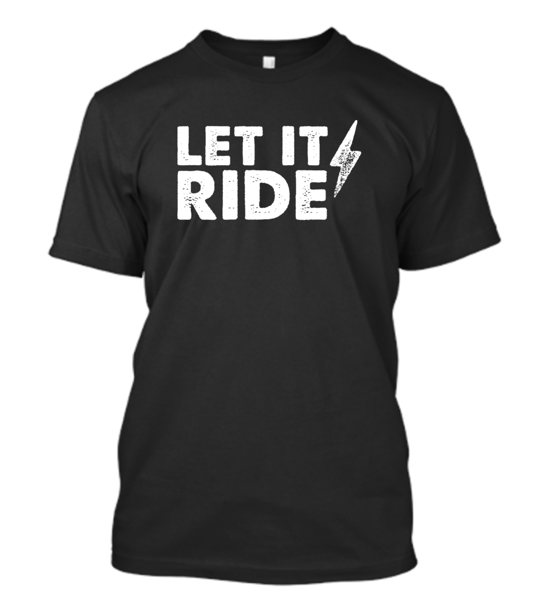 LET IT RIDE Lightning Bolt T-Shirt