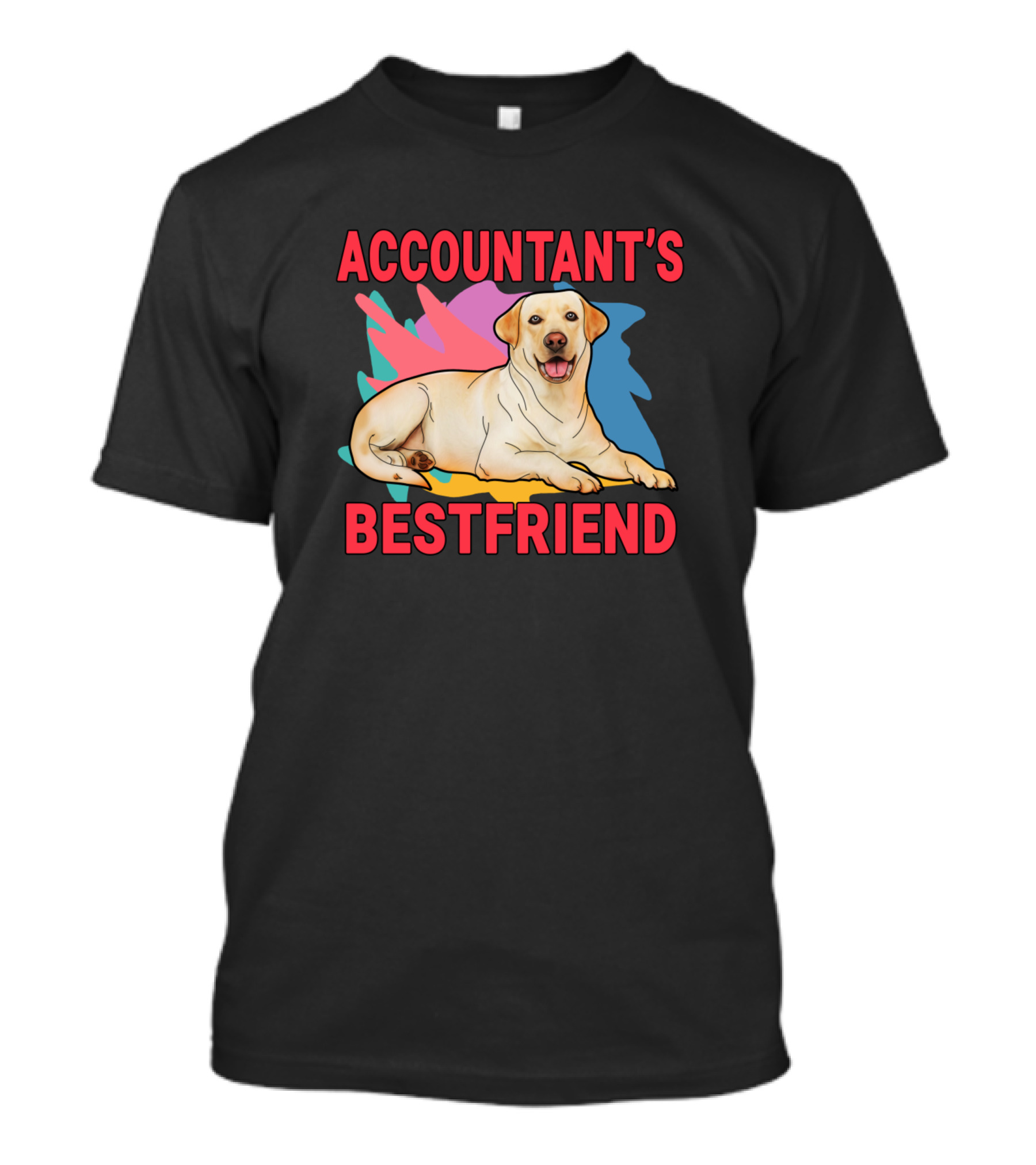 Accountant's Bestfriend Labrador Retriever Dog Love T-Shirt