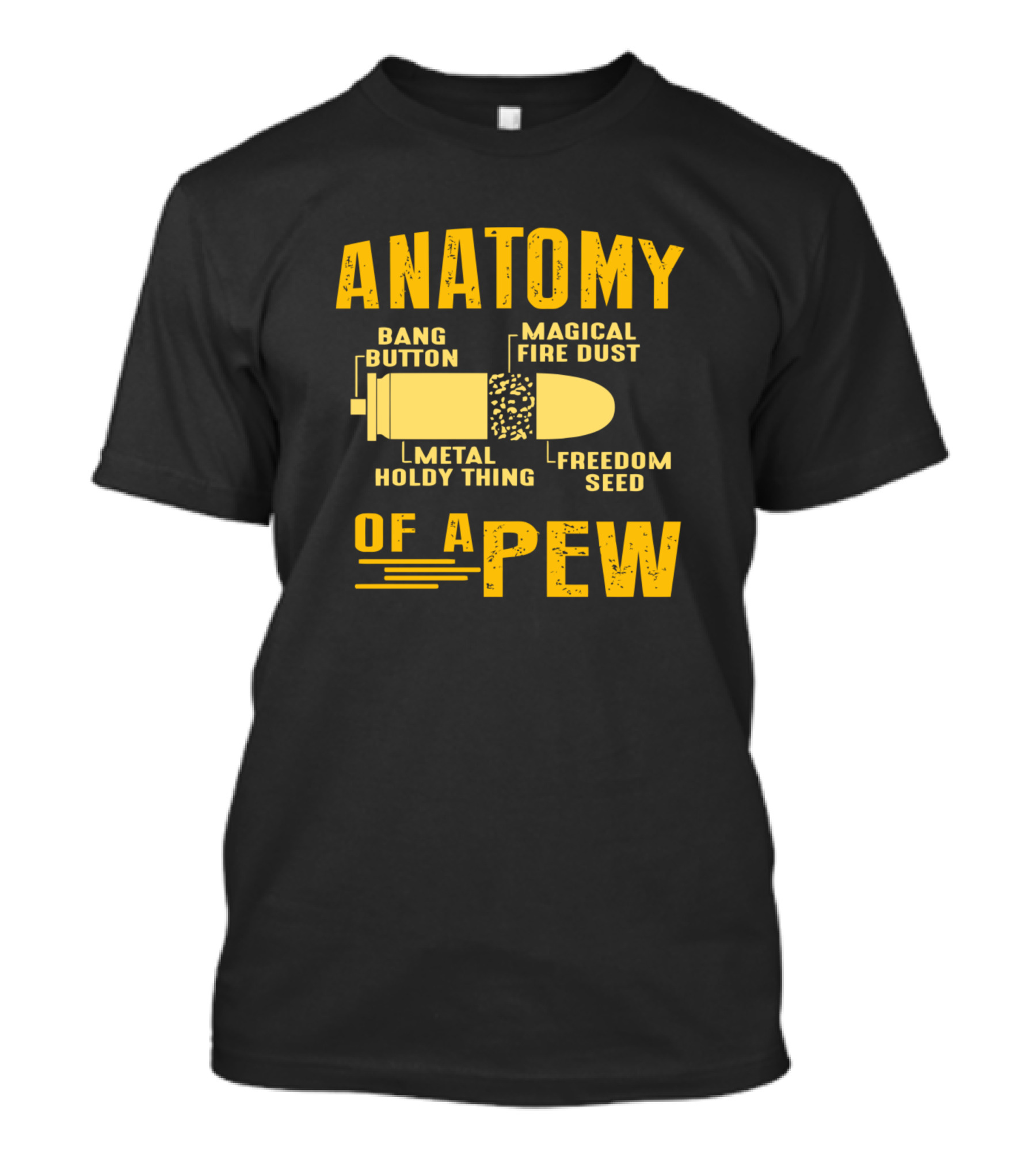 ANATOMY BANG BUTTON MAGICAL FIRE DUST METAL HOLDY THING FREEDOM SEED OF A PEW T-Shirt