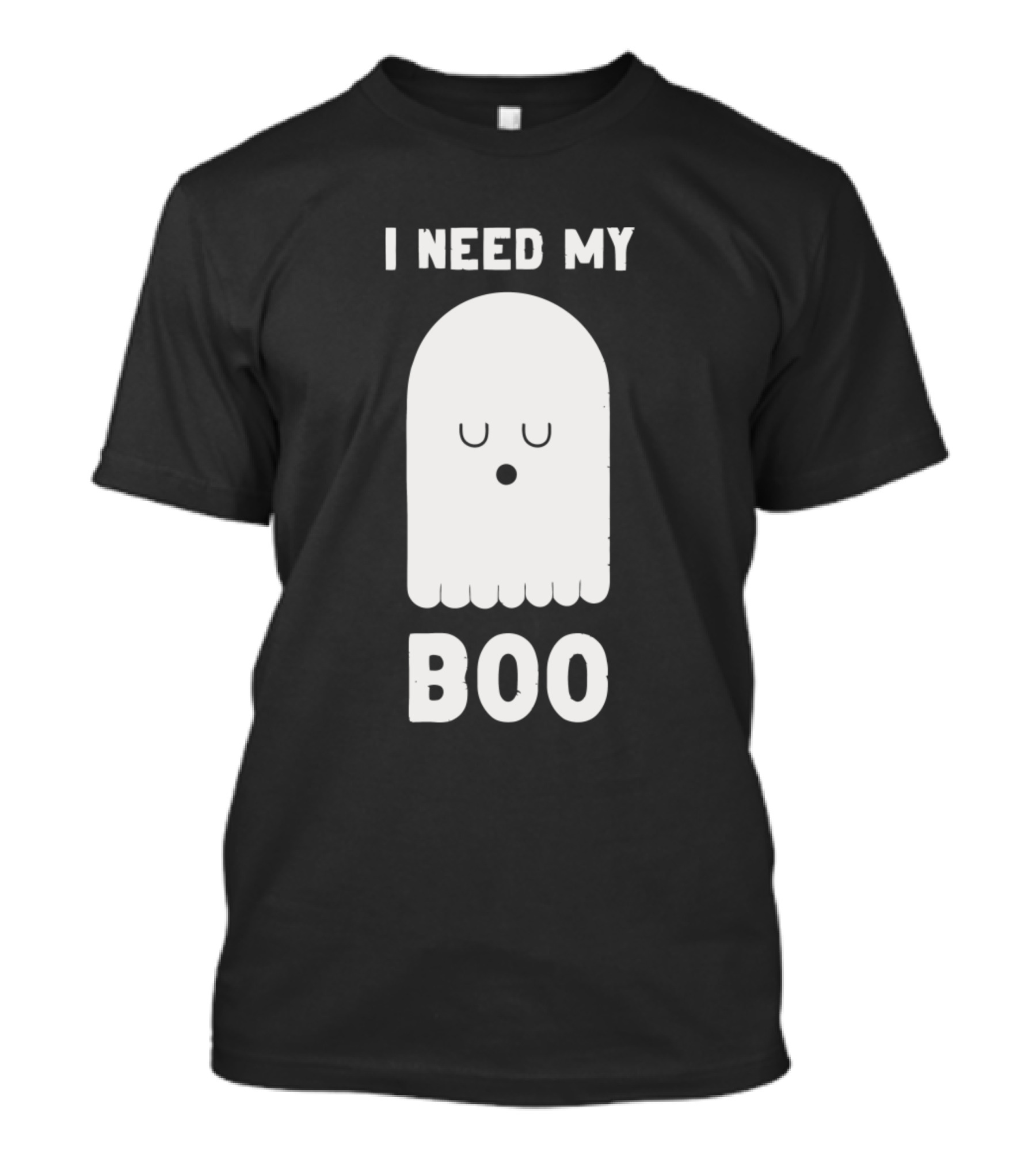 I Need My Boo Ghost T-Shirt