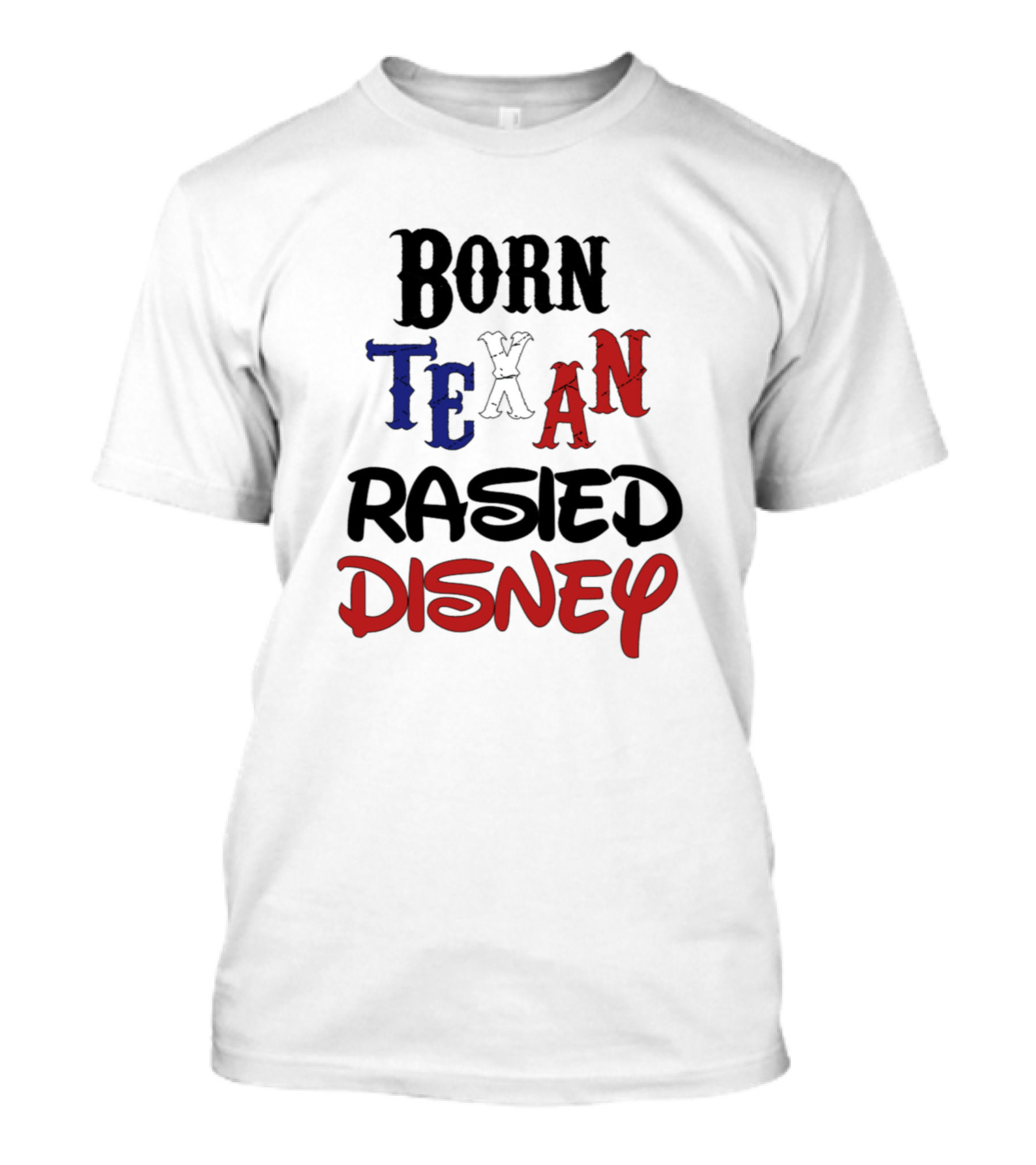 Born Texan Raised Disney T-Shirt