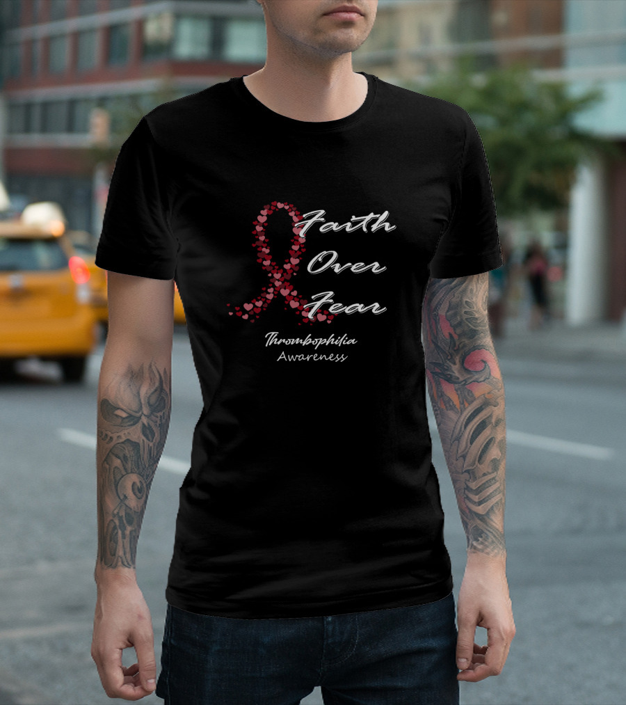 Faith Over Fear Thrombophilia Awareness Red Heart T-Shirt