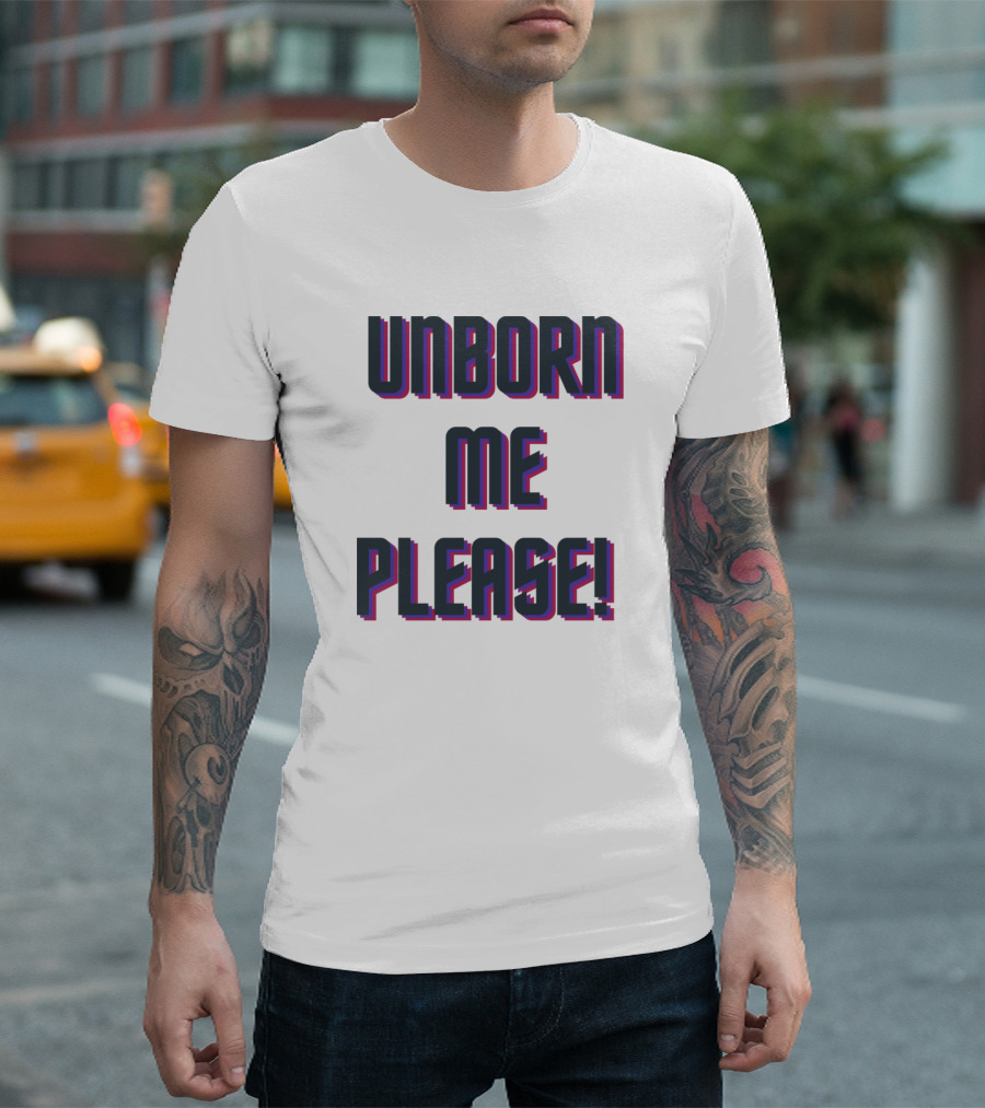 UNBORN ME PLEASE Retro Neon 3D Text T-Shirt