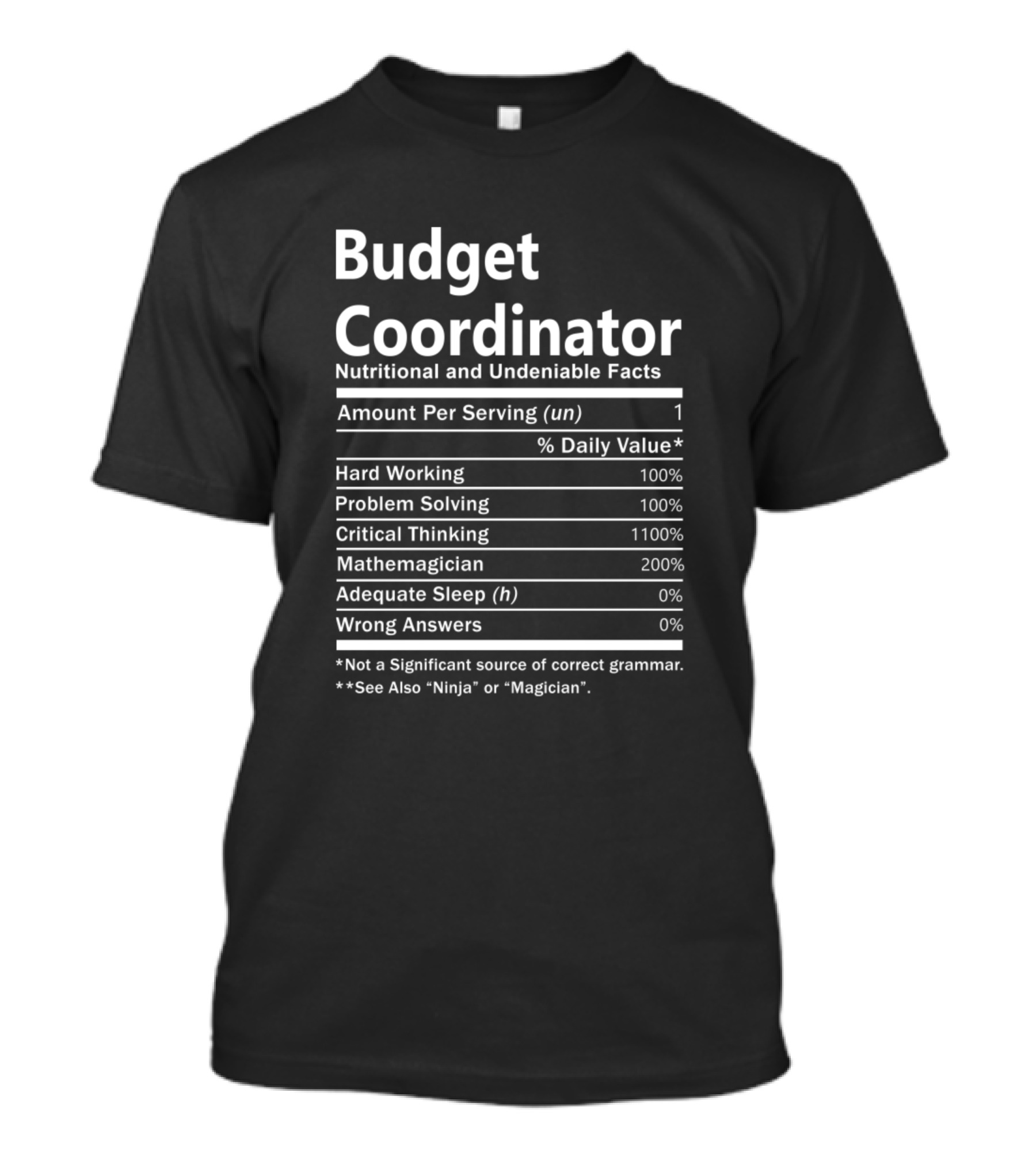 Budget Coordinator Nutritional And Undeniable Facts Critical Thinking Matemagician T-Shirt