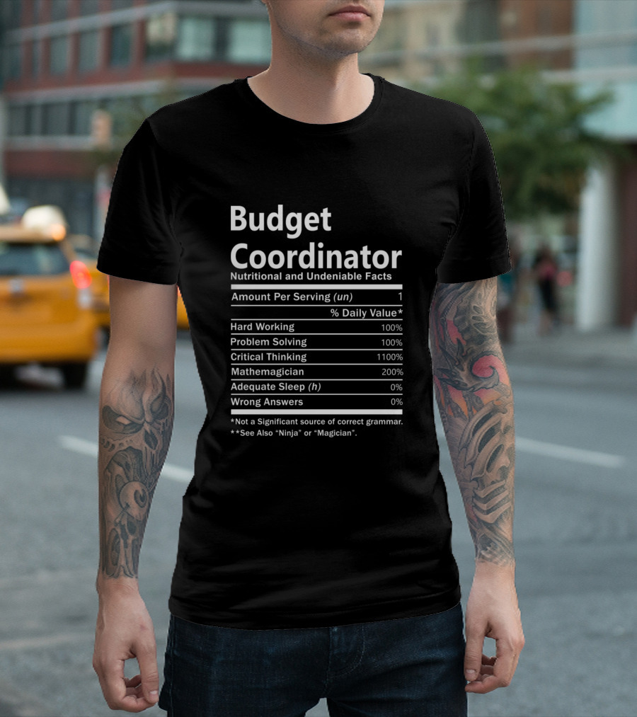 Budget Coordinator Nutritional And Undeniable Facts Critical Thinking Matemagician T-Shirt