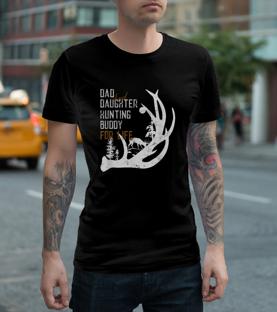 Dad And Daughter Hunting Buddy For Life Antler Design With Deer And Tree T-Shirt
