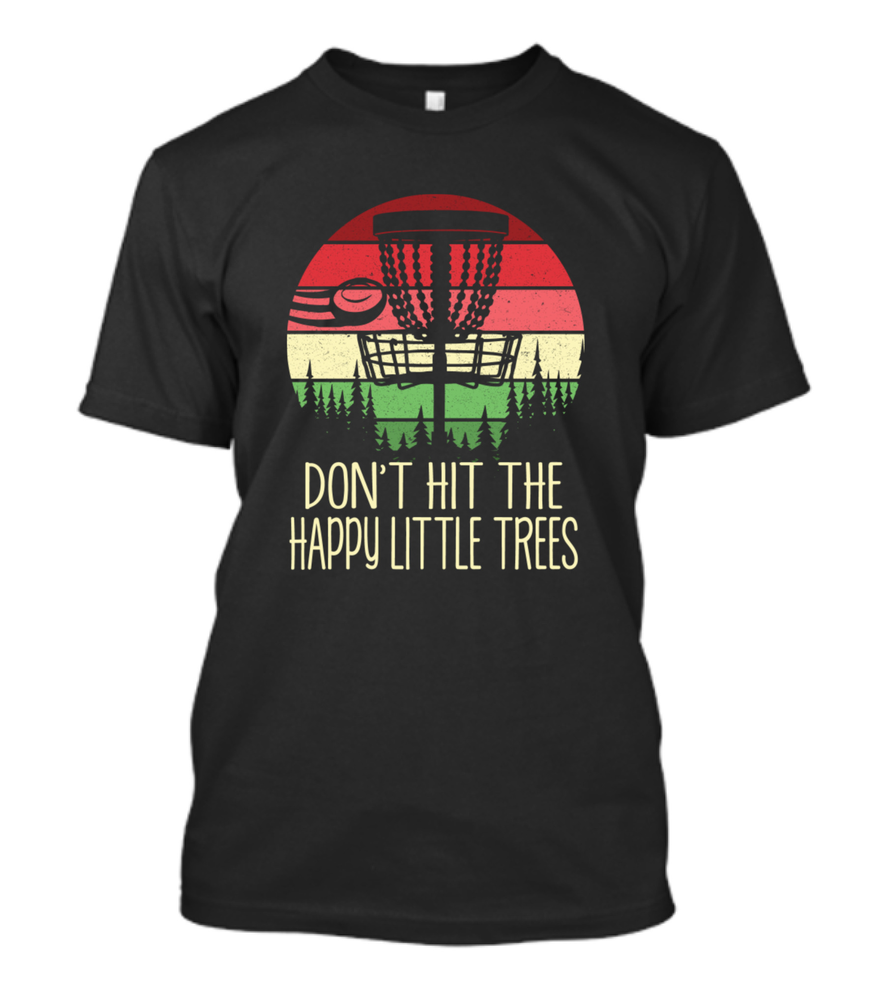 Don't Hit The Happy Little Trees Retro Disc Golf Sunset T-Shirt