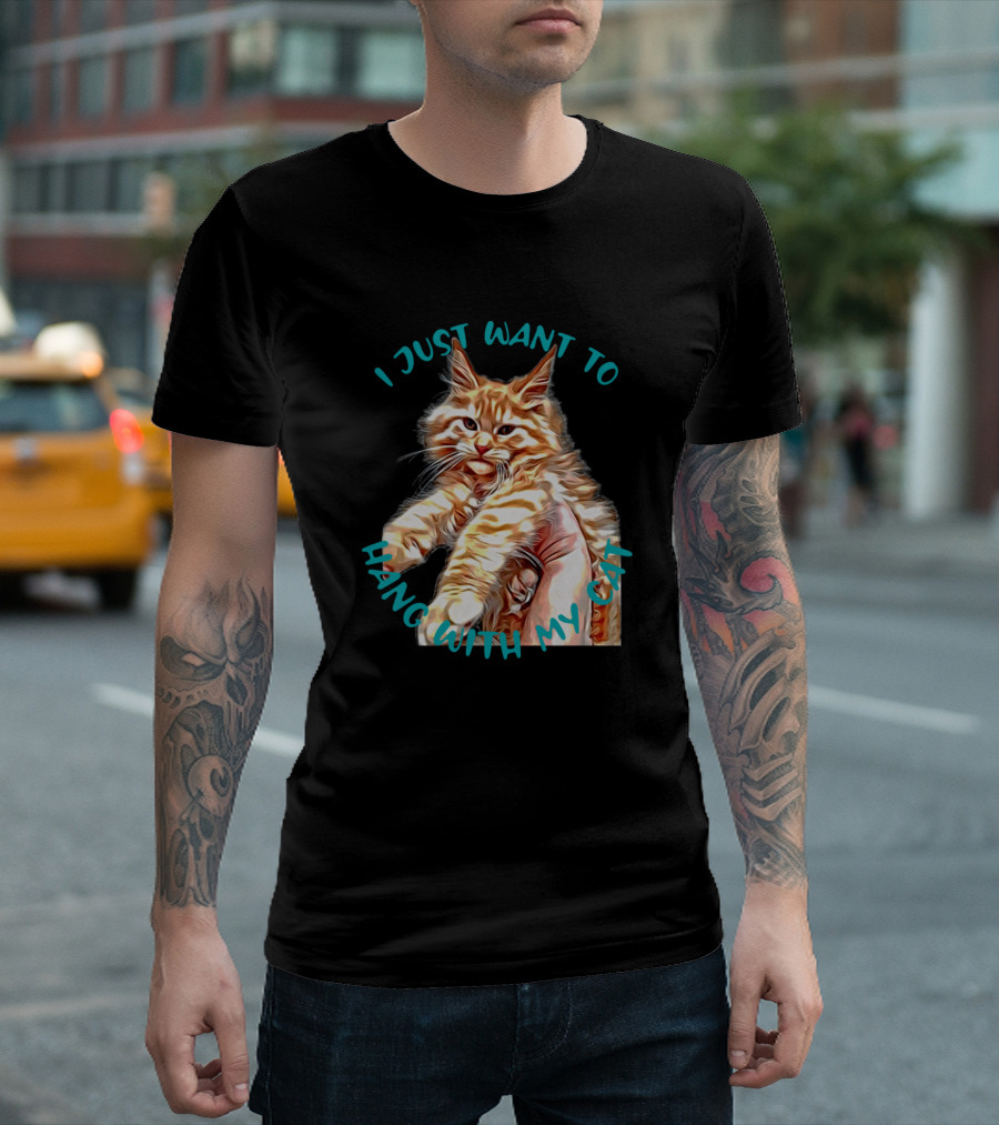 I Just Want To Hang With My Cat Playful Kitten Image T-Shirt