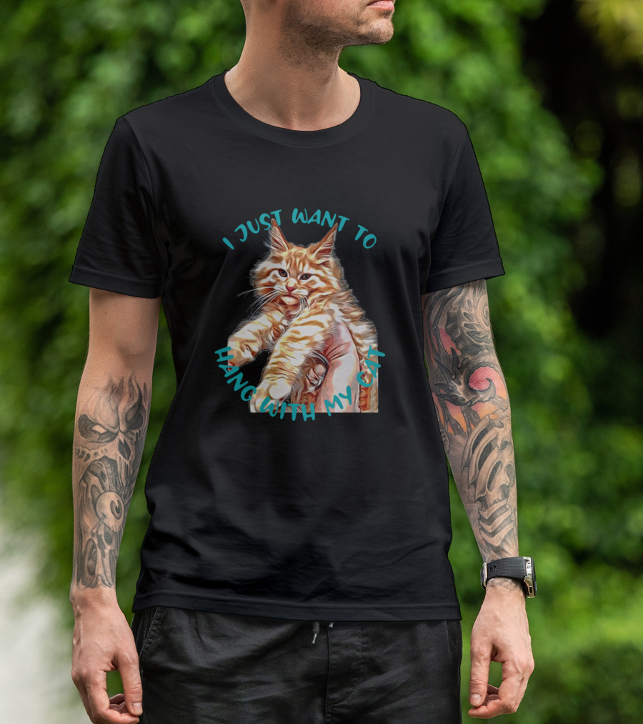 I Just Want To Hang With My Cat Playful Kitten Image T-Shirt