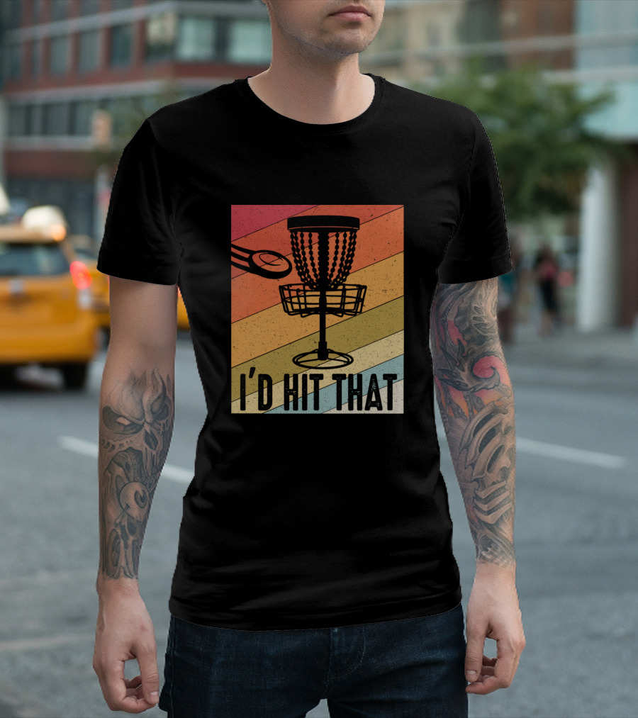 I'd Hit That I'd Hit That Vintage Retro Disc Golf Frisbee Basket and Flying Disc T-Shirt