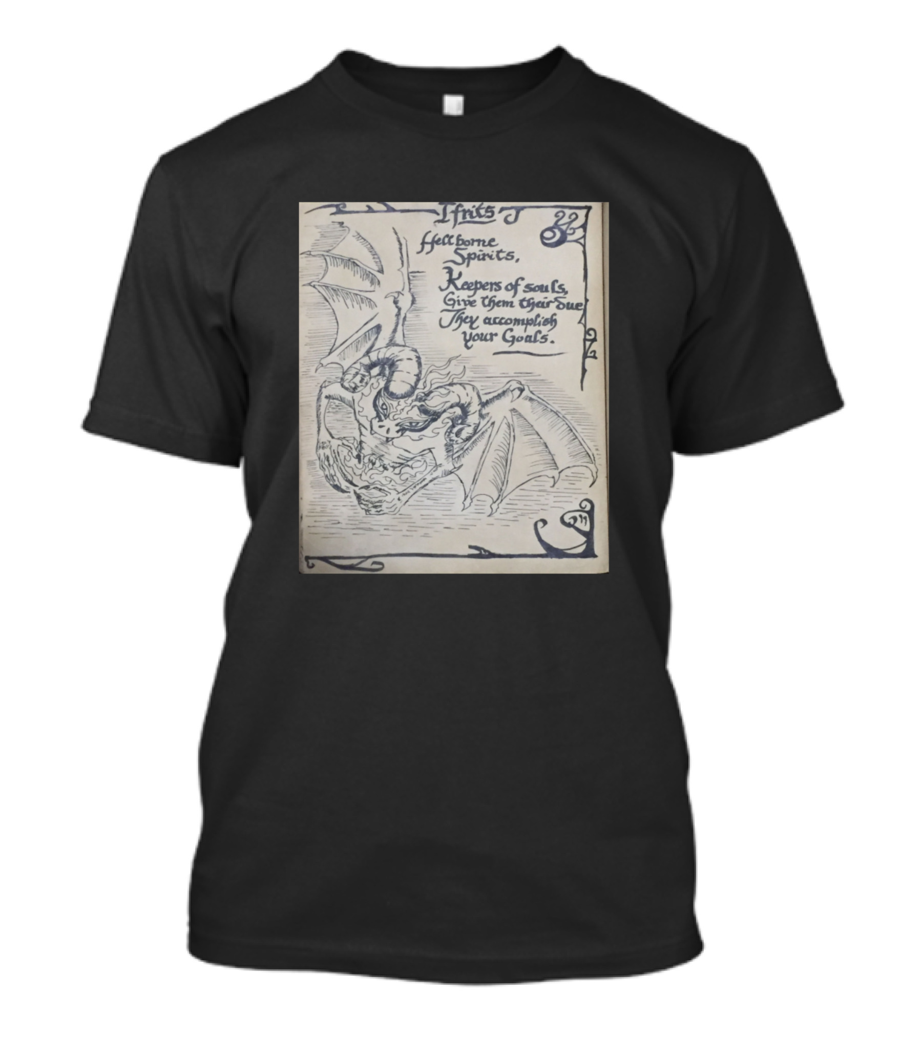 Ifrits Hellborne Spirits Keepers Of Souls Give Them Their Due They Accomplish Your Goals T-Shirt