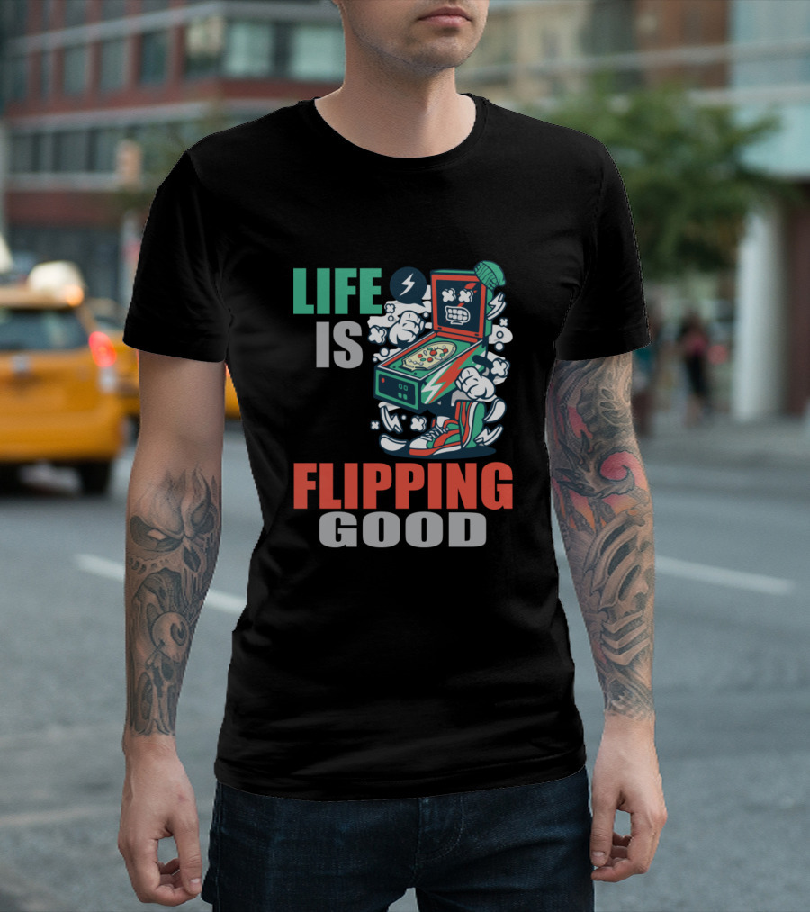 Life Is Flipping Good Pinball Machine Arcade T-Shirt