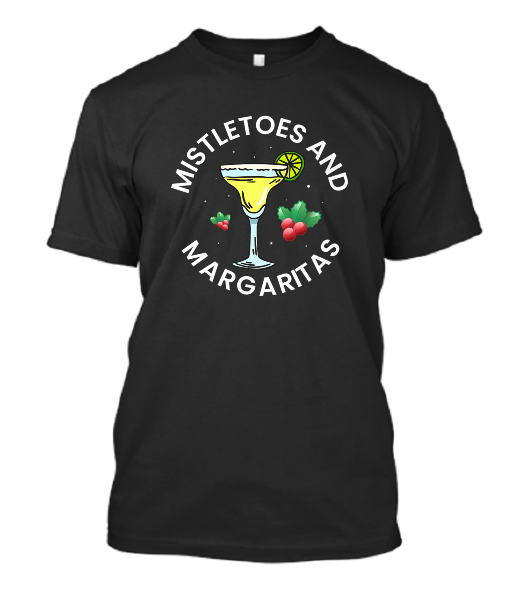 Mistletoes And Margaritas Christmas Cocktail Vibes T-Shirt