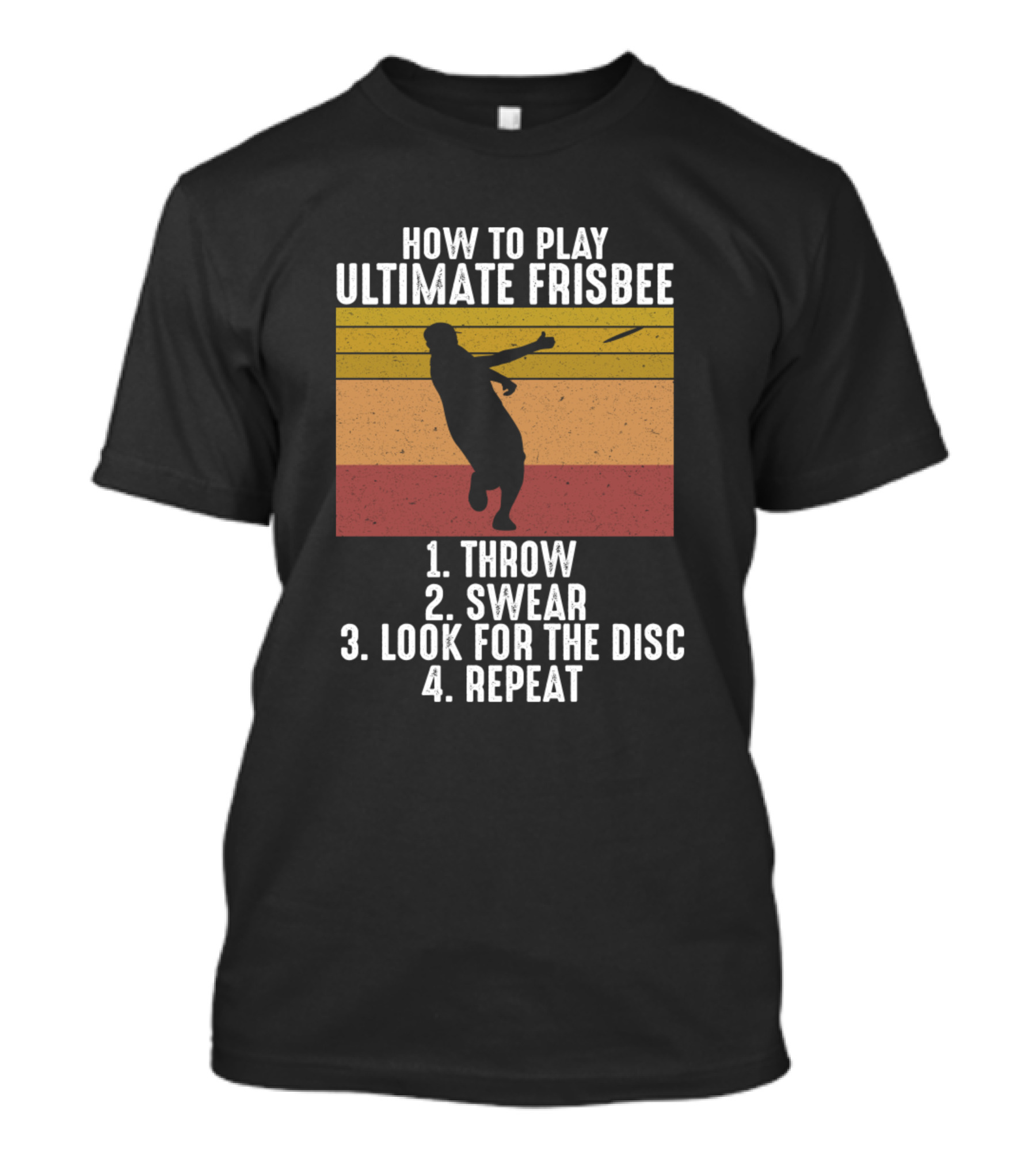 How To Play Ultimate Frisbee Throw Swear Look For The Disc Repeat Vintage Retro Ulti T-Shirt