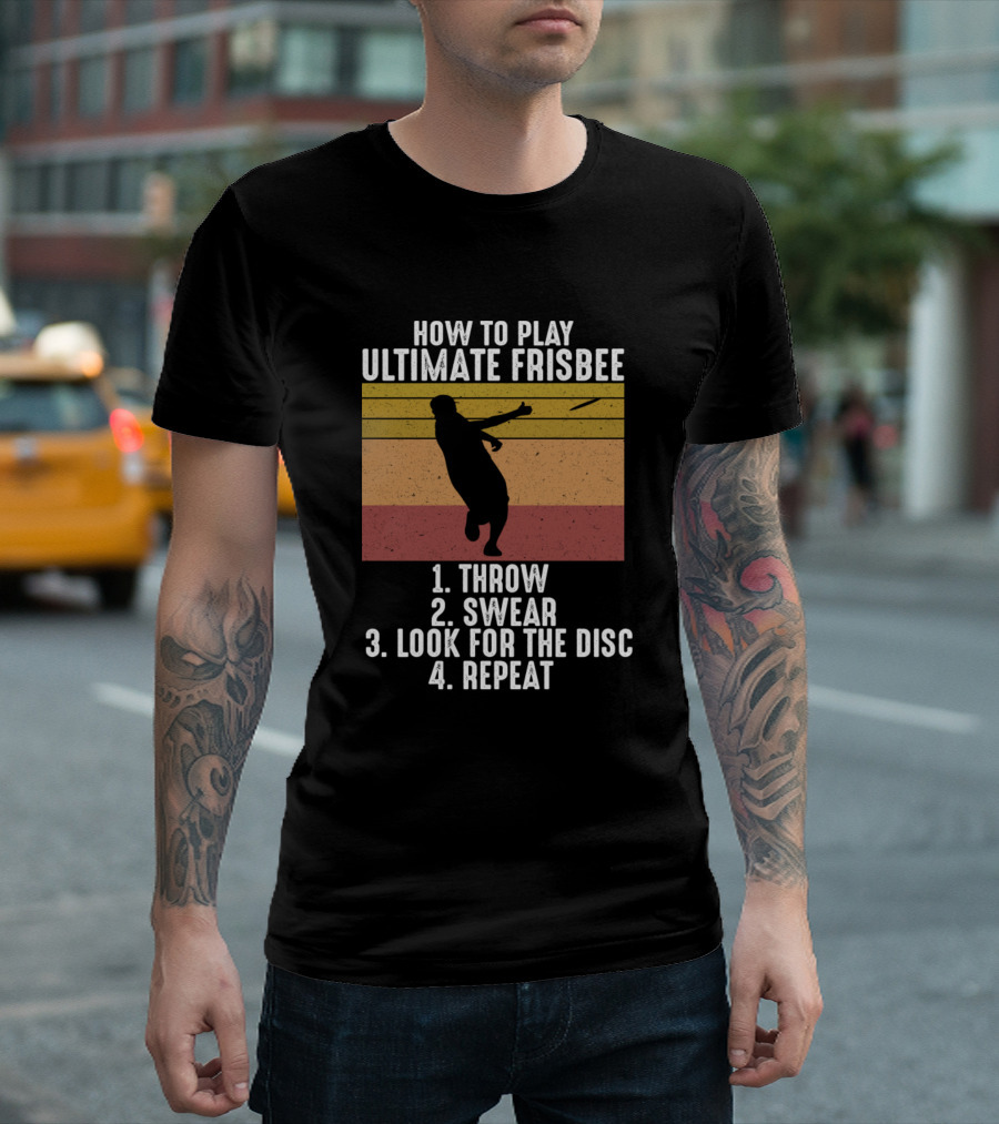 How To Play Ultimate Frisbee Throw Swear Look For The Disc Repeat Vintage Retro Ulti T-Shirt