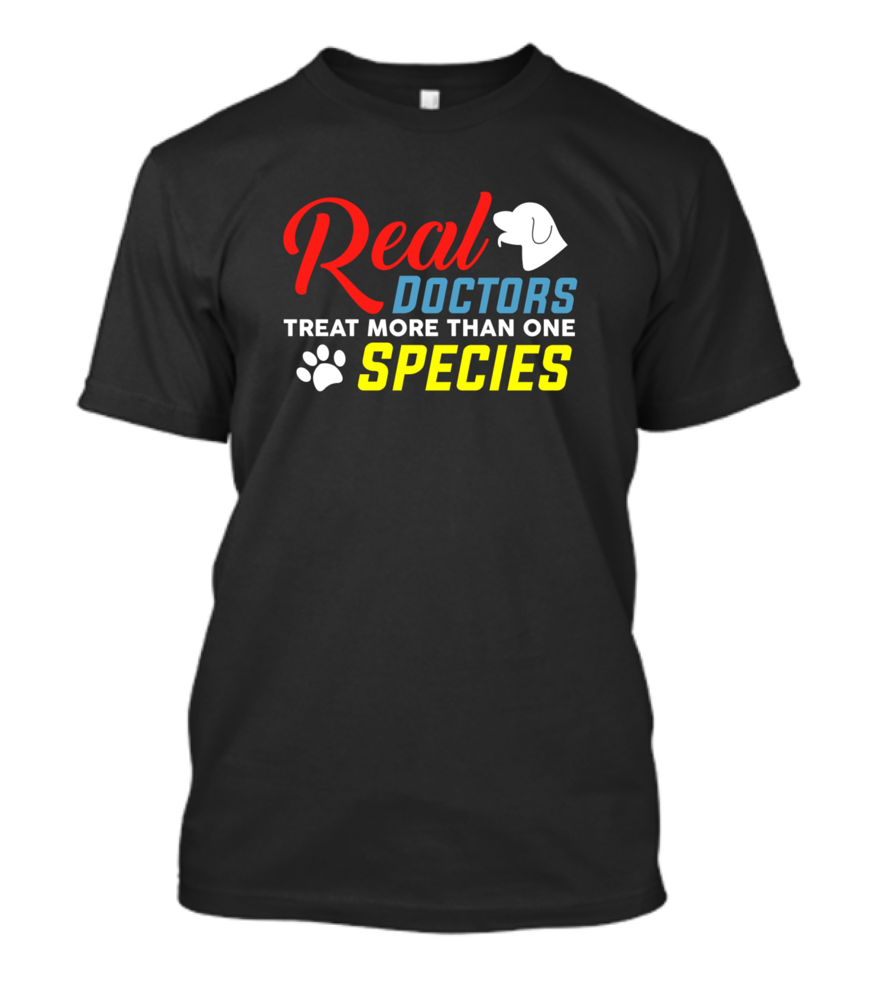 Real Doctors Treat More Than One Species Paw Print Dog T-Shirt