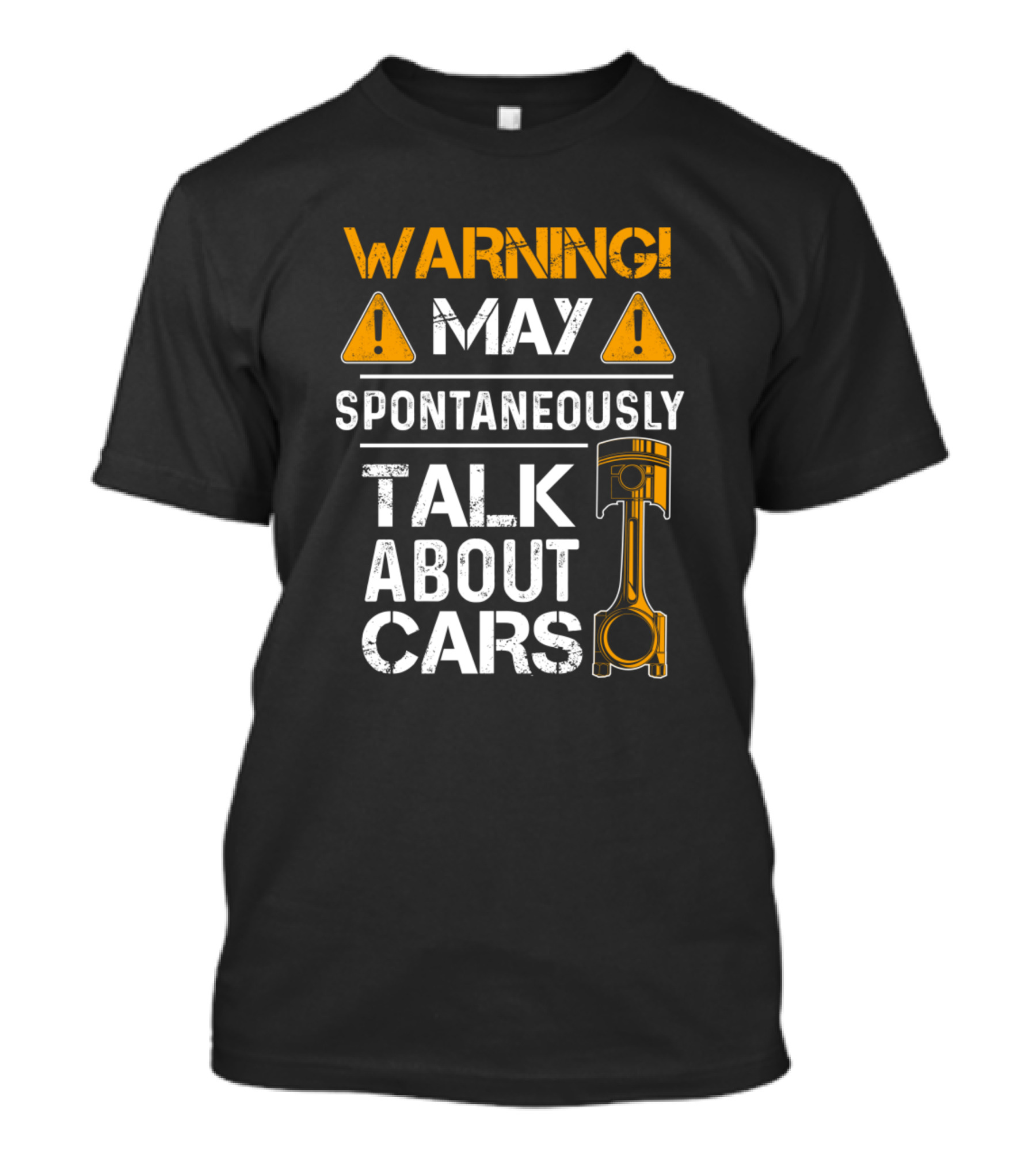 Warning May Spontaneously Talk About Cars Piston T-Shirt