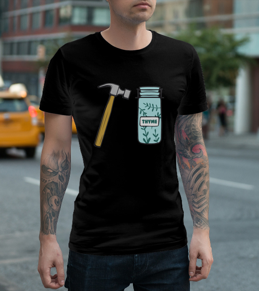 Hammer And Thyme Jar Playful Wordplay T-Shirt