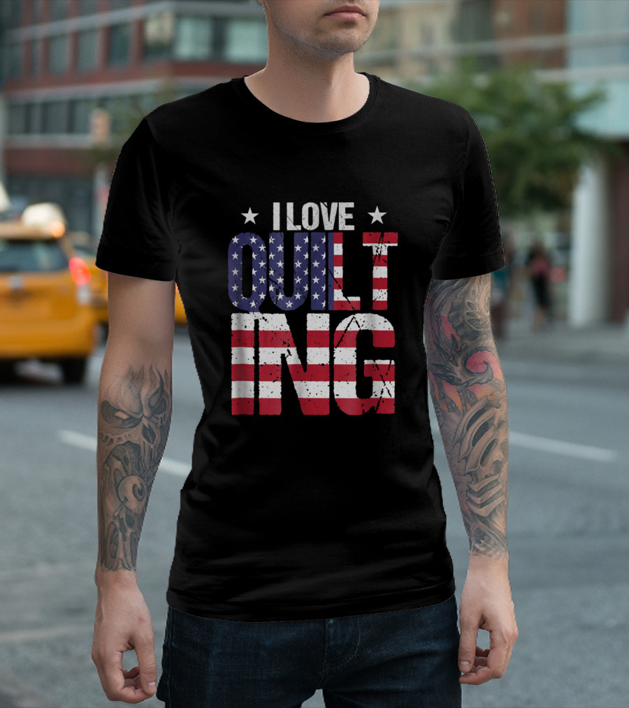 USA Distressed Flag I Love Quilting Hobby T-Shirt