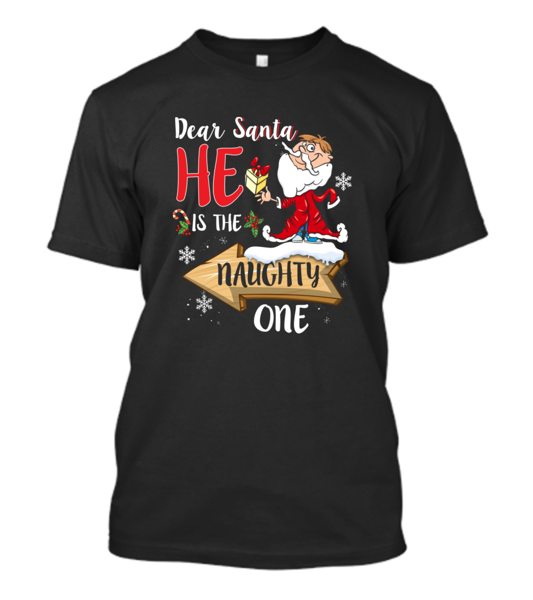 Dear Santa He Is The Naughty One Christmas Humor T-Shirt