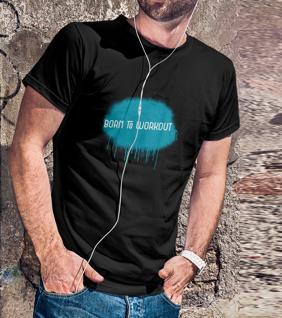 Born To Workout Turquoise Drip T-Shirt