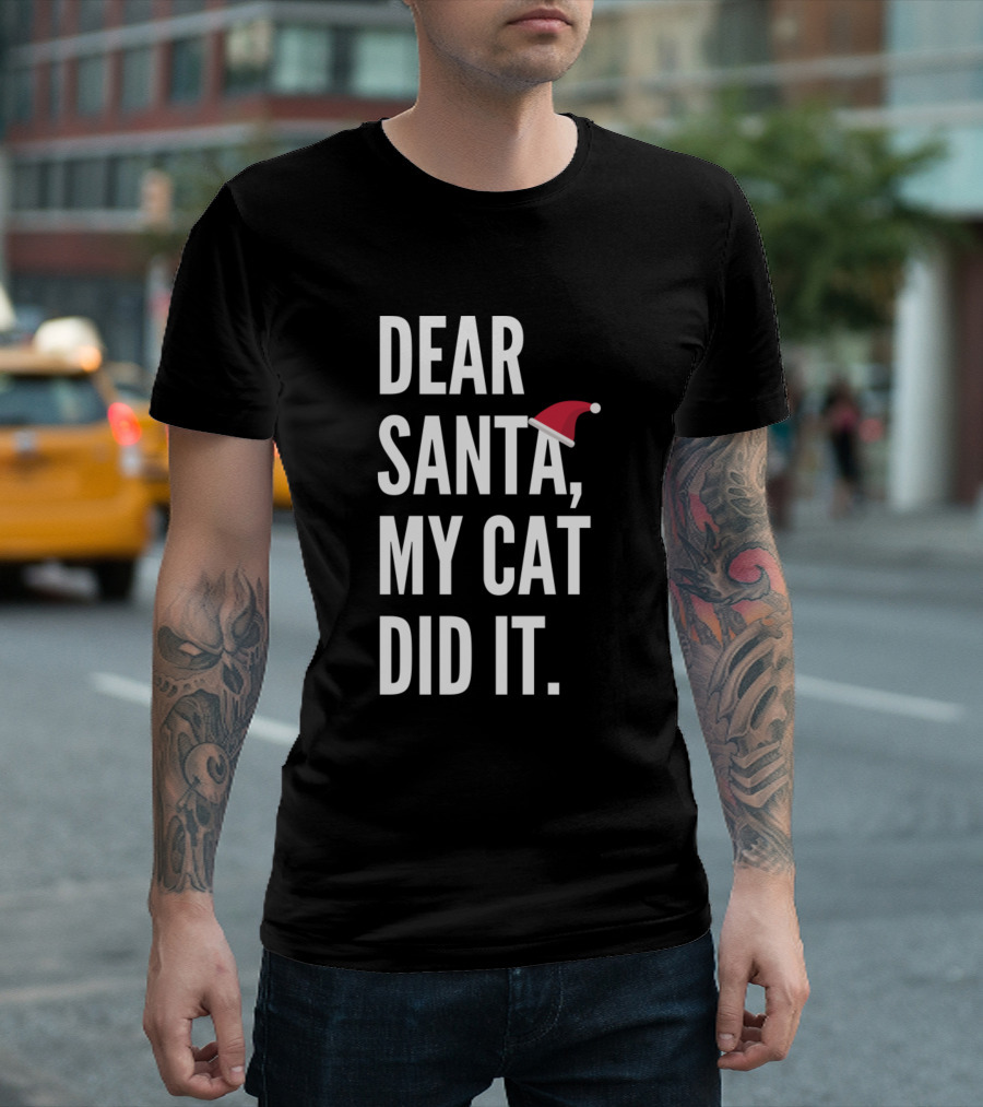Dear Santa My Cat Did It Santa Hat T-Shirt