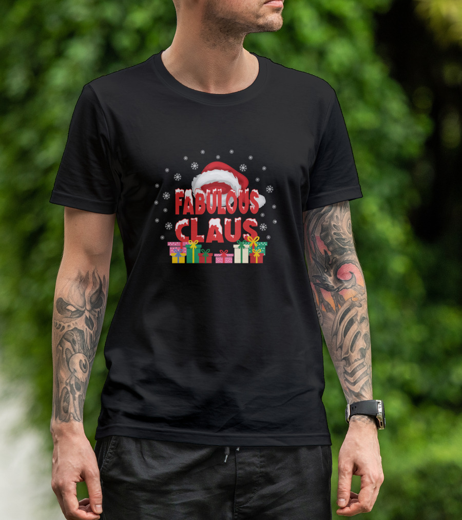 Fabulous Claus Santa Family Matching Group Christmas Presents Snowflakes T-Shirt