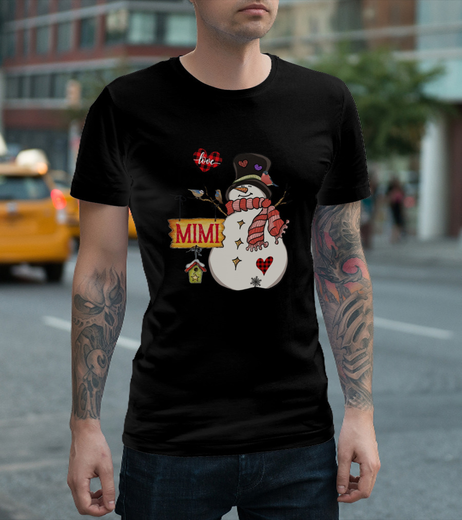 I Love Being A Mimi Snowman Family Heart Hat Scarf Birds Birdhouse T-Shirt