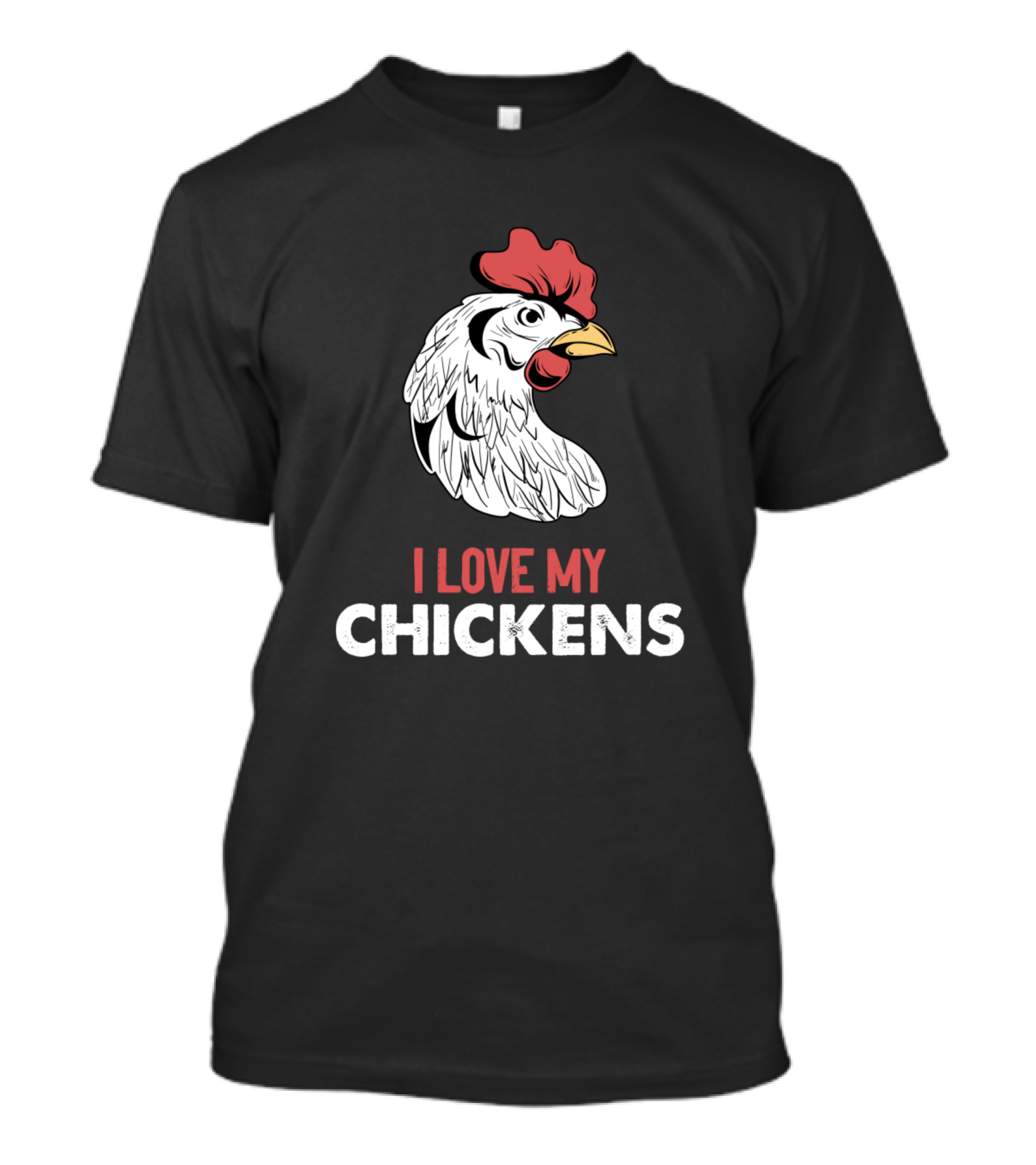 I Love My Chickens Farmers And Farming Chicken Head T-Shirt