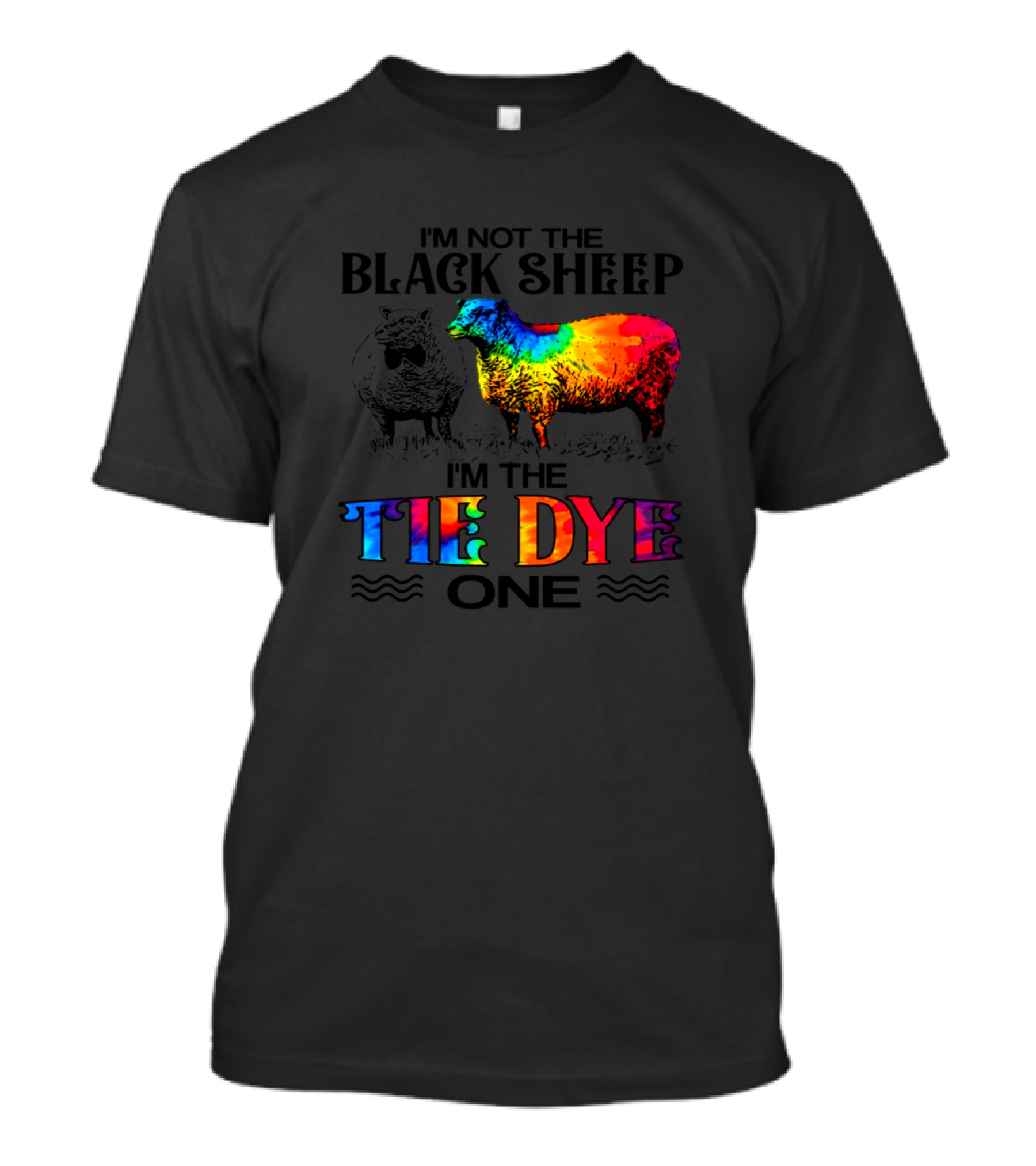 I'm Not The Black Sheep I'm The Tie Dye One Rainbow Sheep T-Shirt