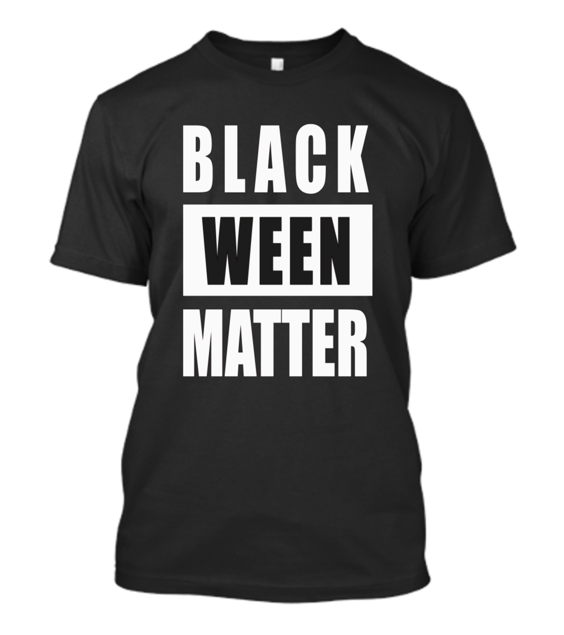 Black Ween Matter T-Shirt
