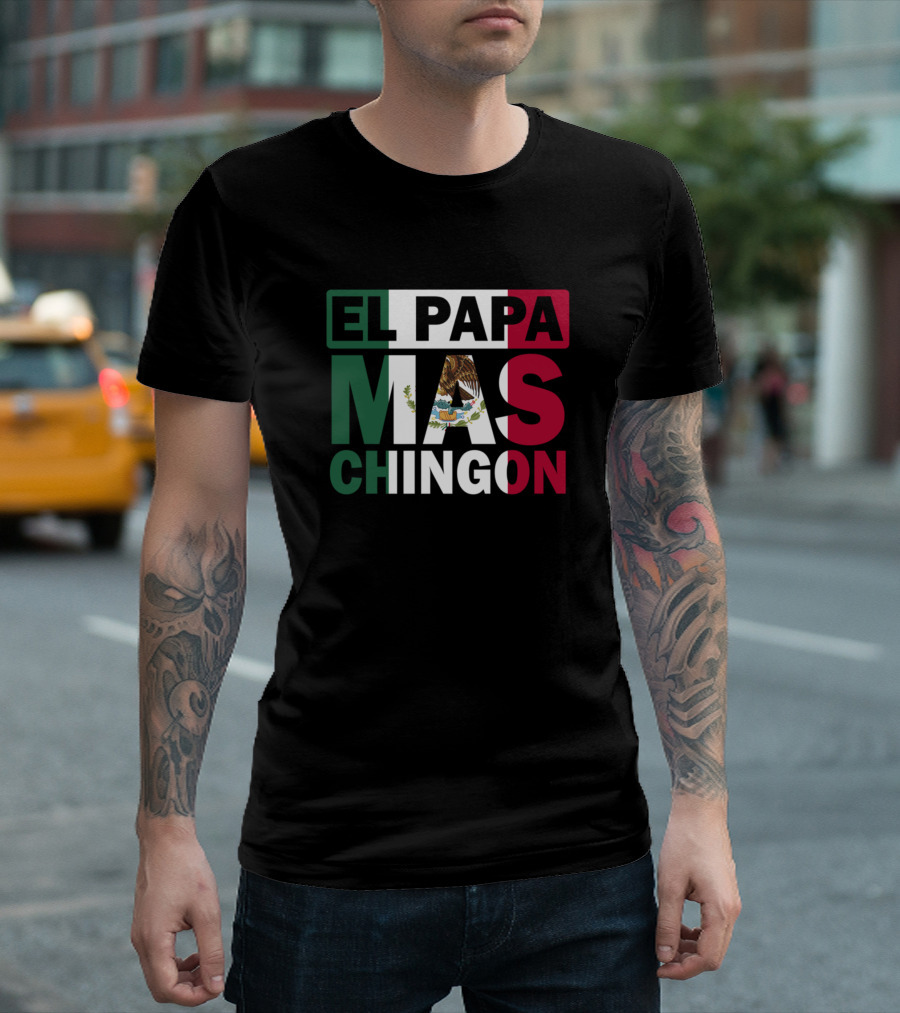 El Papa Mas Chingon Mexican Dad Flag Colors and Eagle Crest T-Shirt