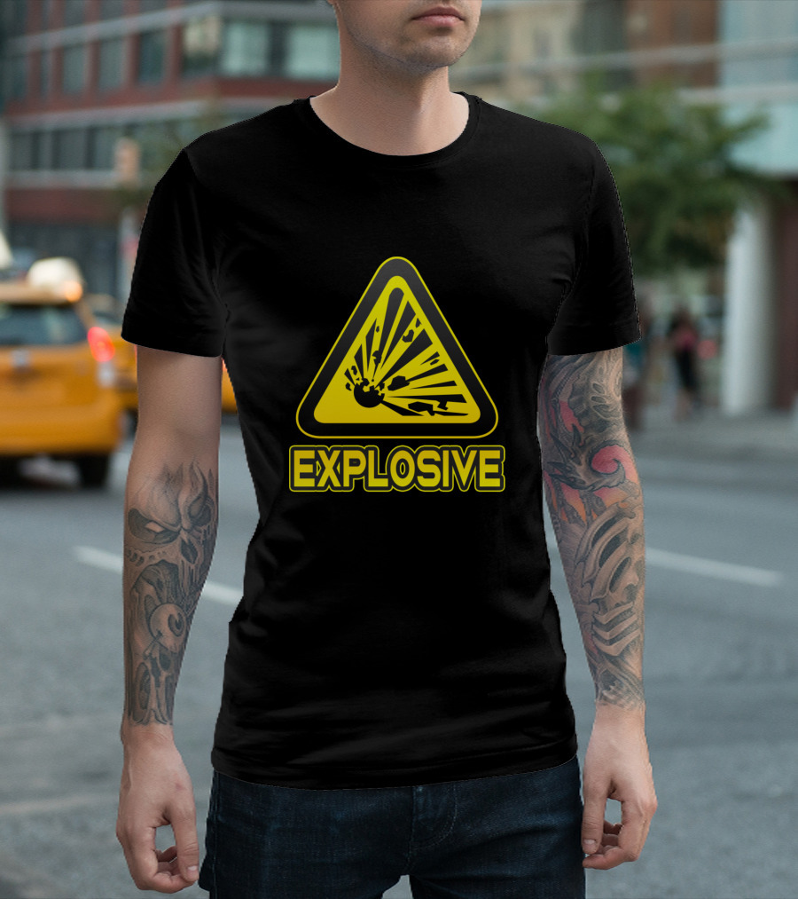 Explosive Danger Sign Funny Explosion Warning Humor T-Shirt