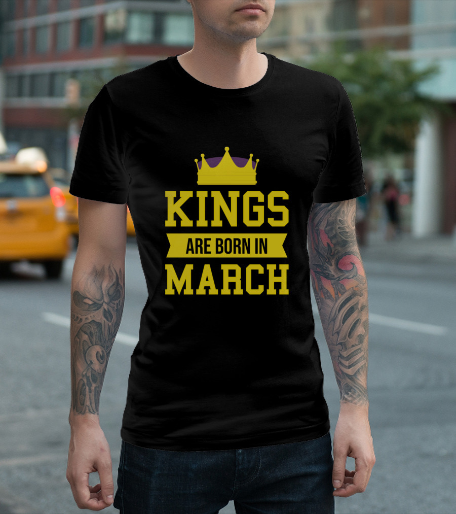 Kings Are Born In March Crown T-Shirt