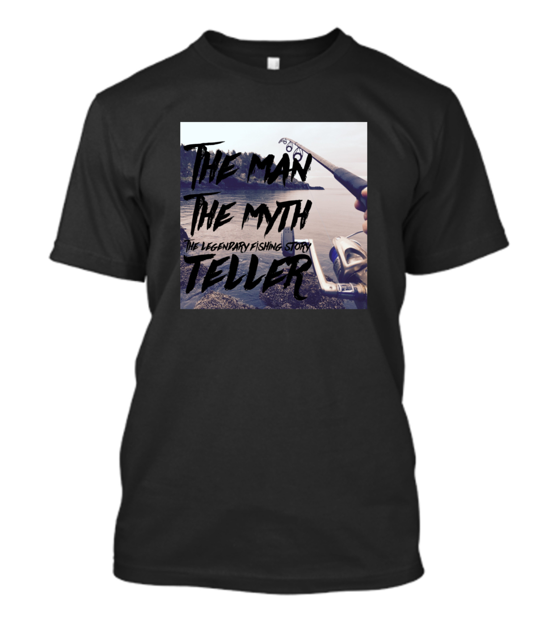 The Man The Myth The Legendary Fishing Story Teller T-Shirt