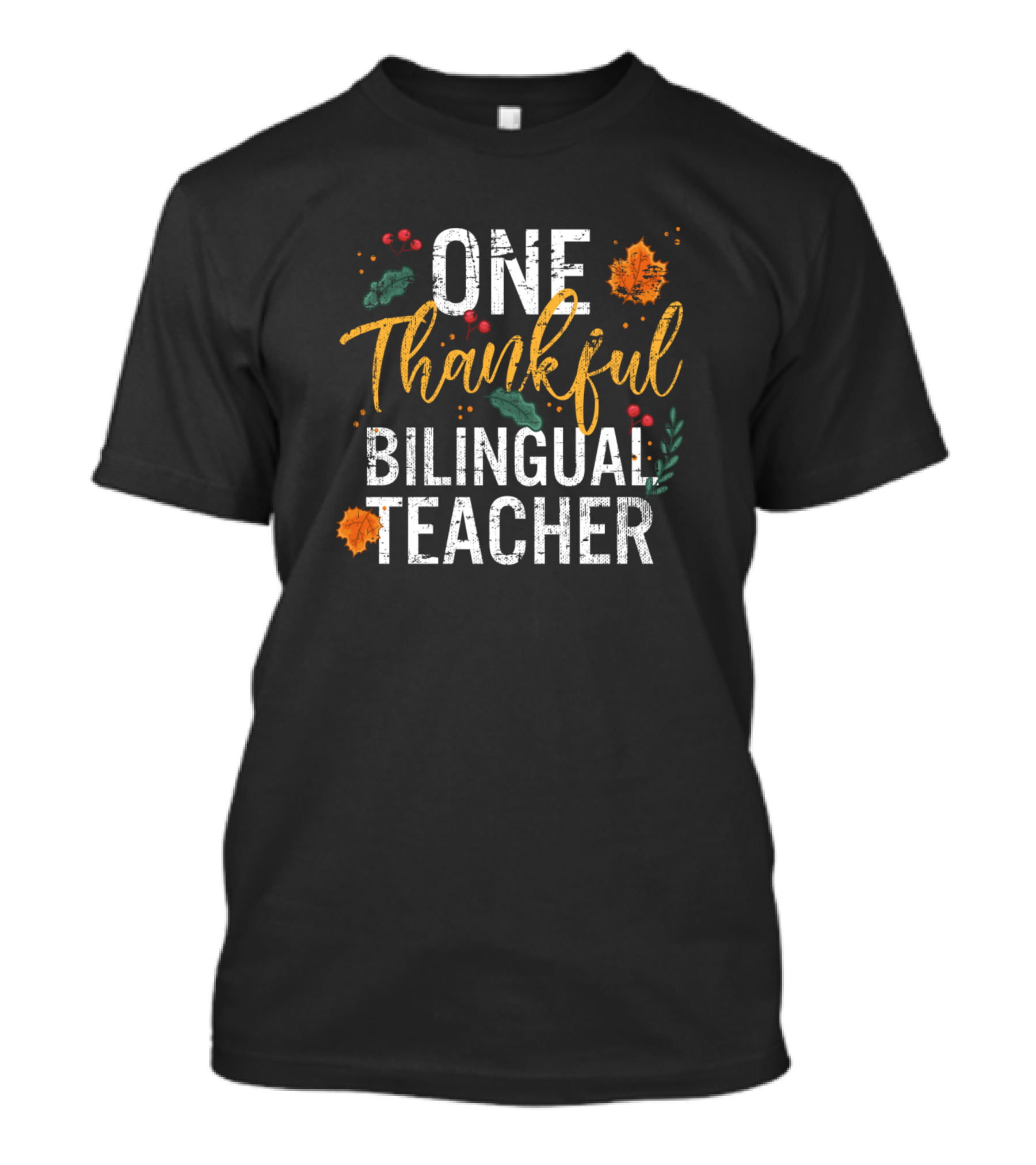 One Thankful Bilingual Teacher Fall Leaves Berries T-Shirt