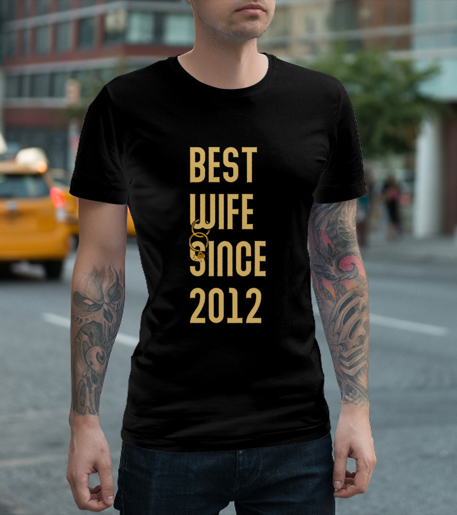 Best Wife Since 2012 Wedding Anniversary Her Cute Couple T-Shirt