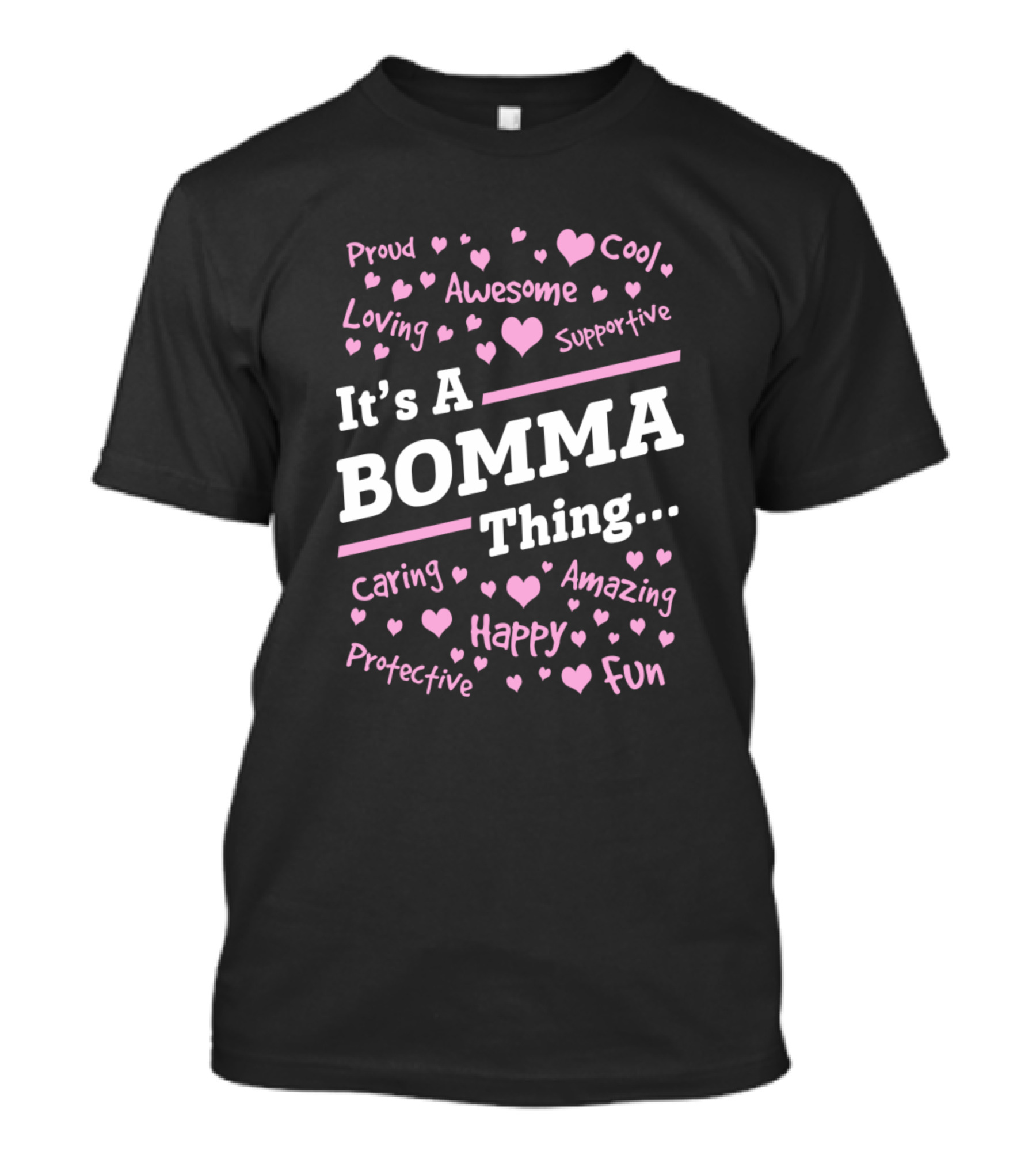 It's A Bomma Thing Proud Loving Awesome Cool Supportive Caring Amazing Happy Fun Protective T-Shirt