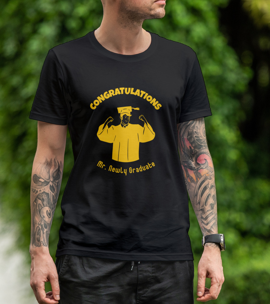 Congratulations Strong Mr Newly Graduate T-Shirt