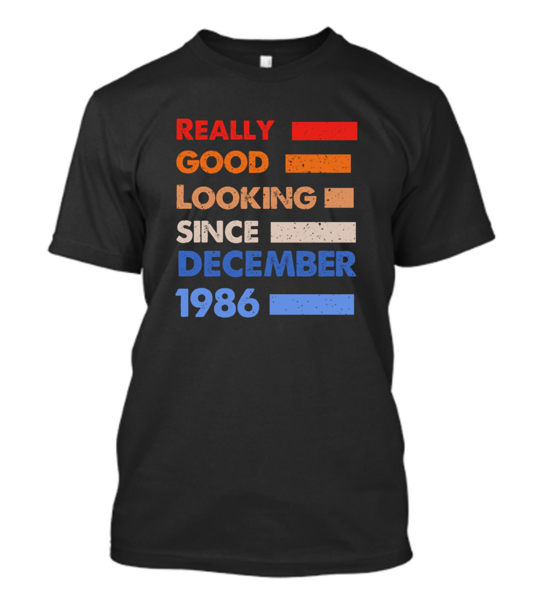 Really Good Looking Since December 1986 T-Shirt