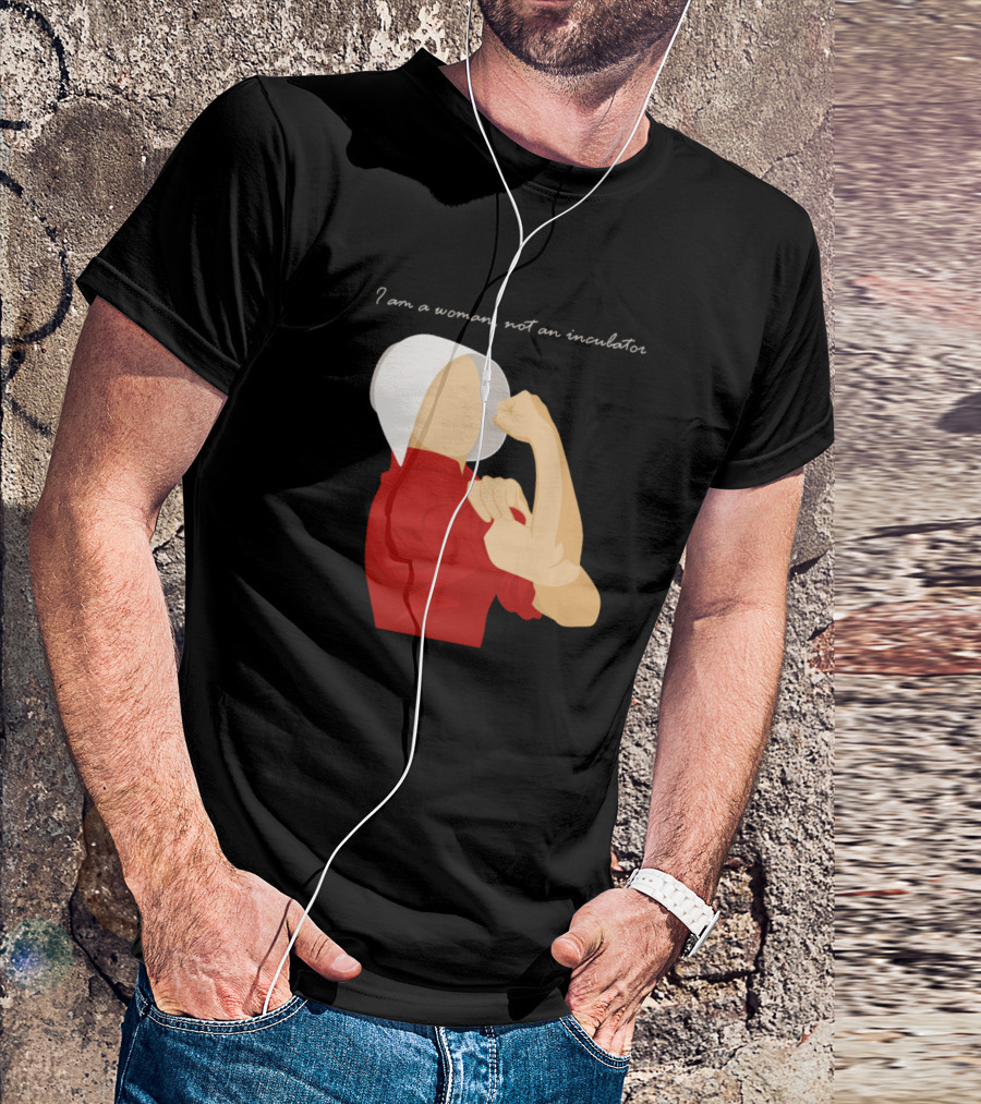 I Am A Woman Not An Incubator Handmaid's Tale Empowerment Iconic Pose T-Shirt
