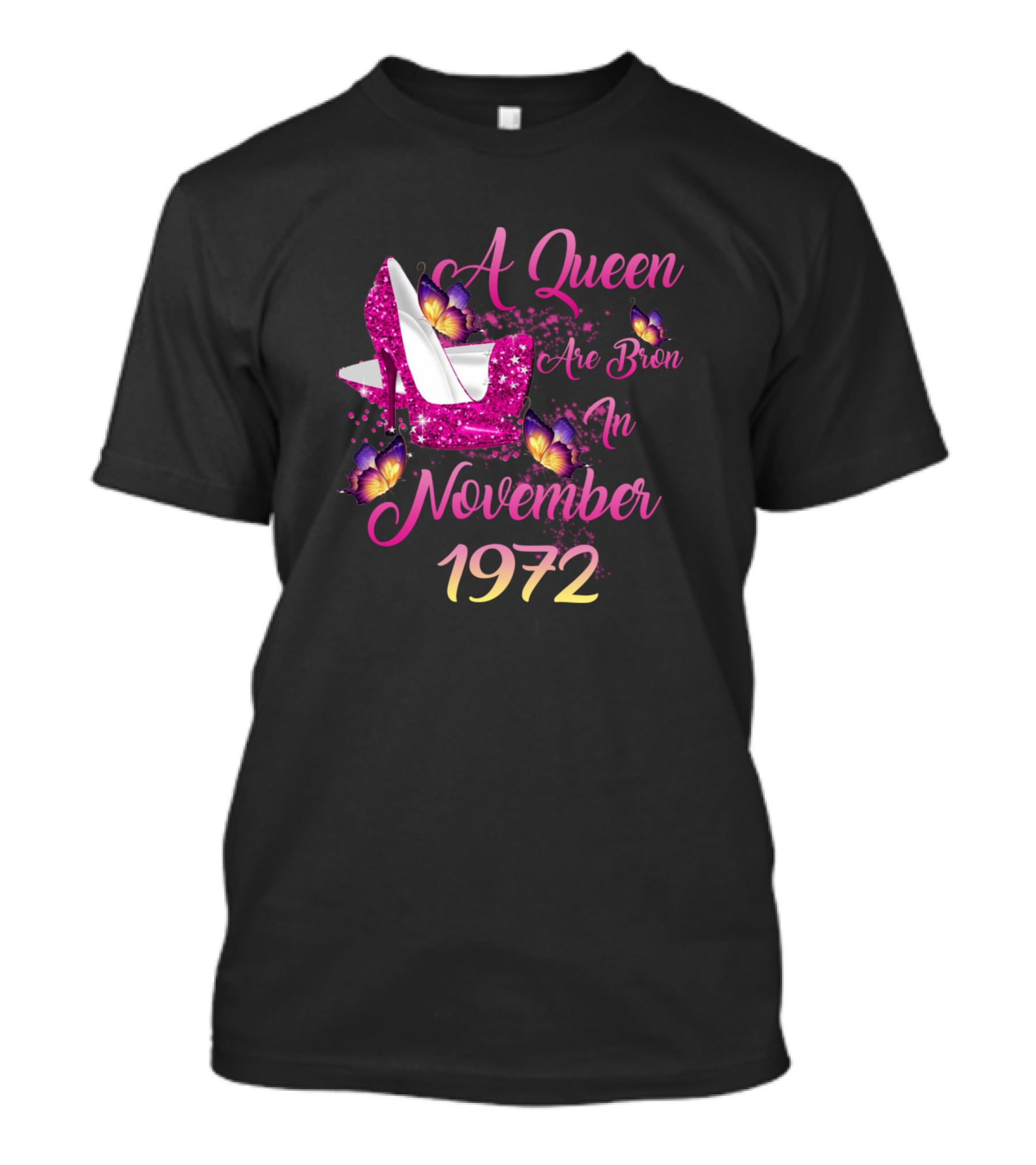 A Queen Are Born In November 1972 Pink Glitter Heels Butterfly Birthday T-Shirt