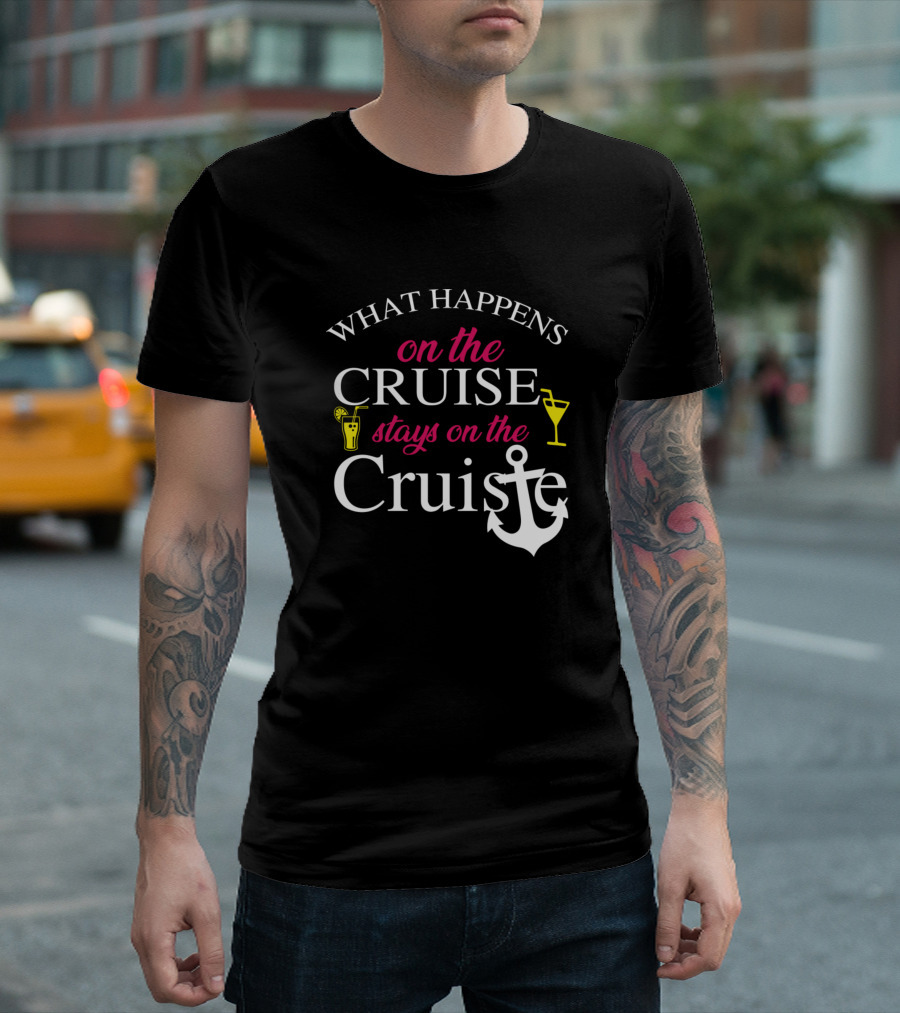 What Happens on the Cruise Stays on the Cruise Anchor Cocktail Glasses T-Shirt