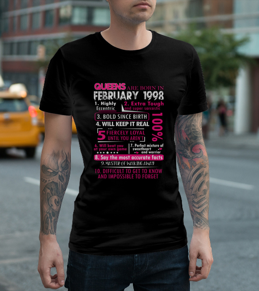 Queens Are Born In February 1998 Bold Fiercely Loyal Perfect Sweetheart And Warrior T-Shirt