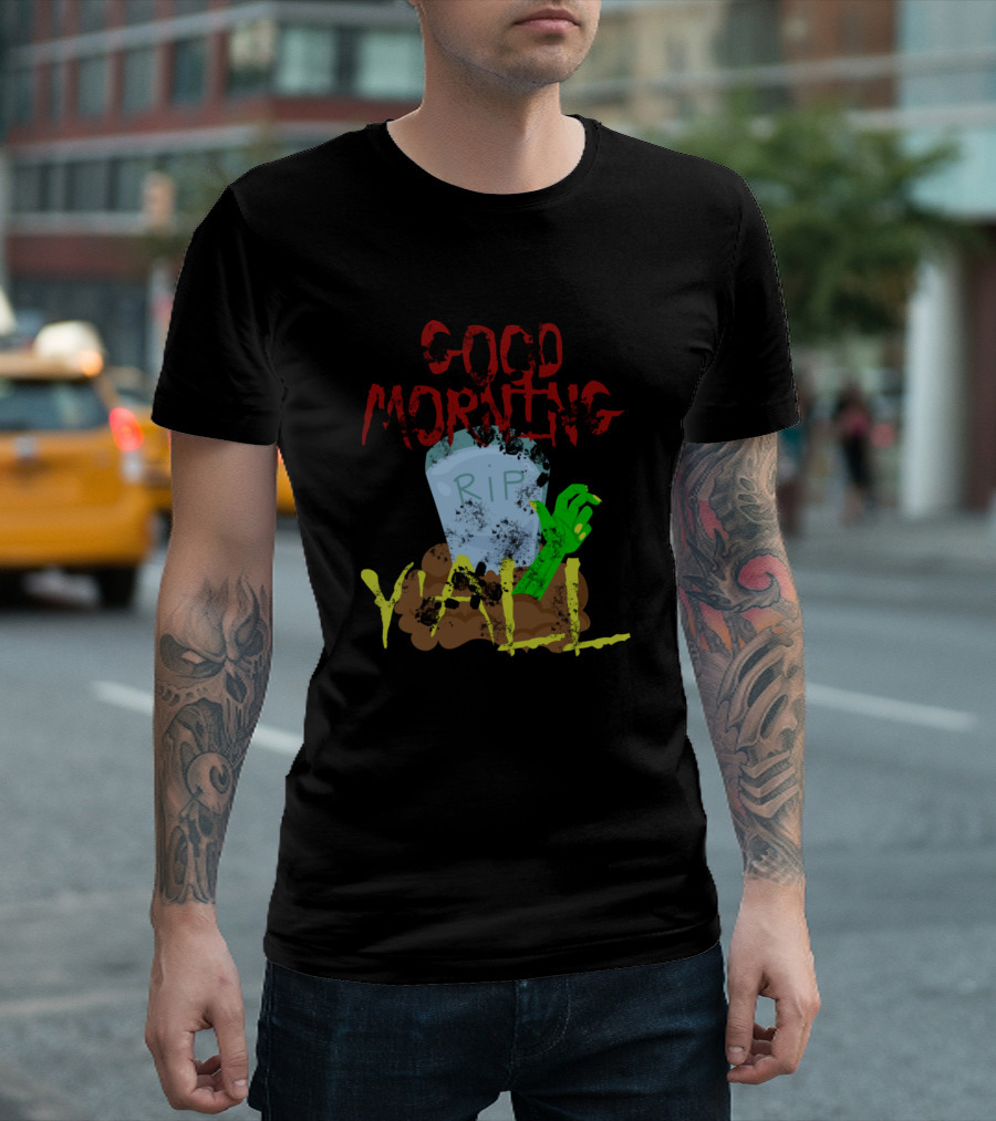 Good Morning Yall Zombie Grave RIP Office Party T-Shirt