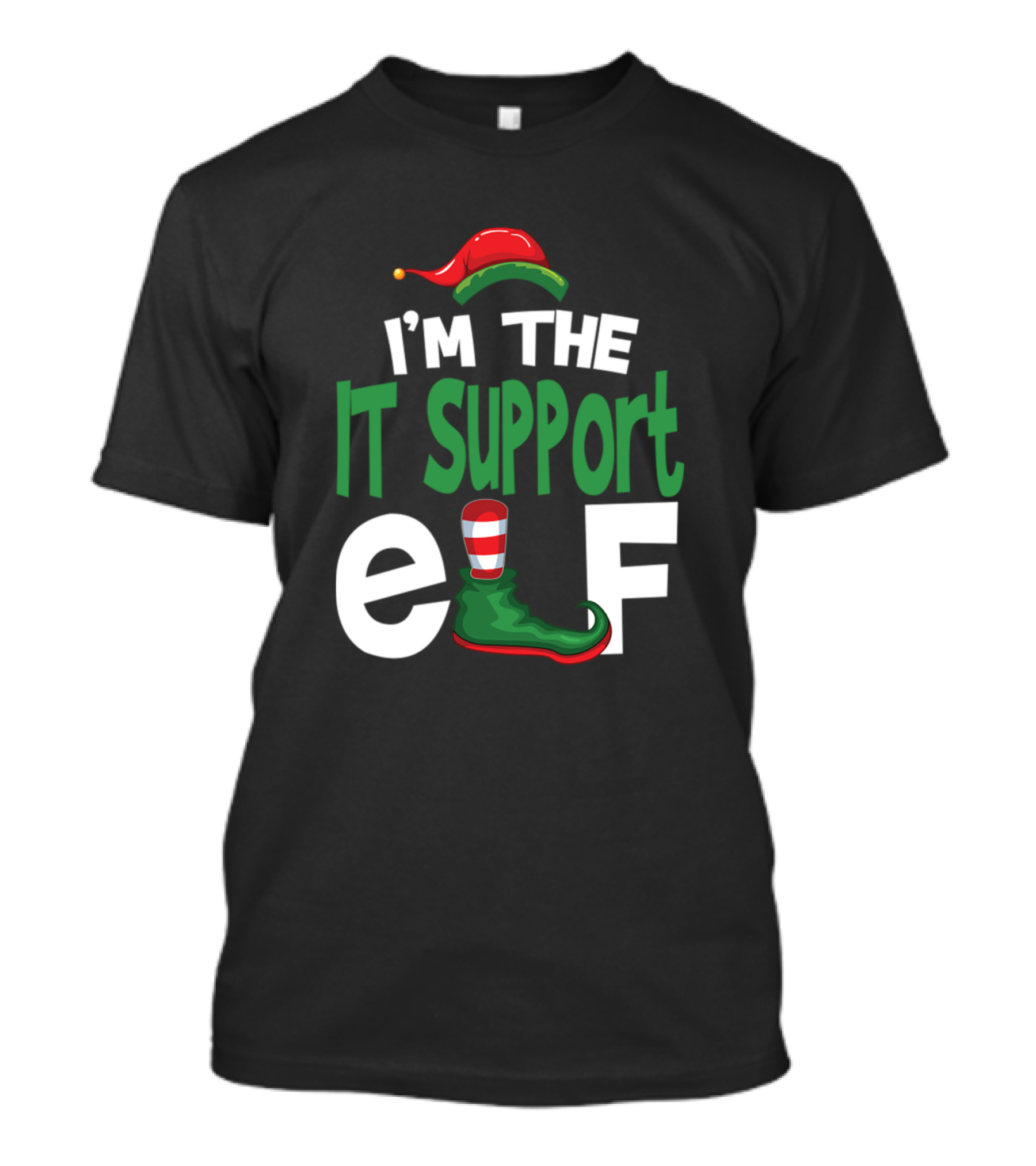I'm The IT Support Elf Christmas Hat And Shoe T-Shirt