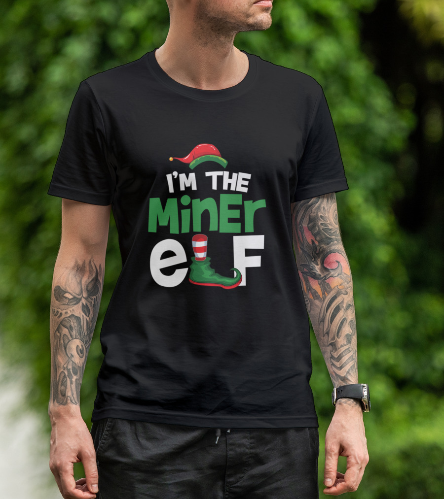 I’m The Miner Elf Christmas Elf Hat And Boot T-Shirt