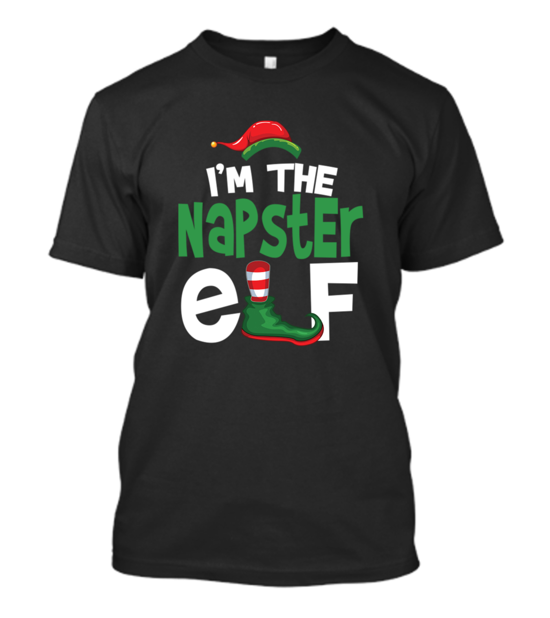 I'm The Napster Elf Christmas Hat Green Shoe T-Shirt