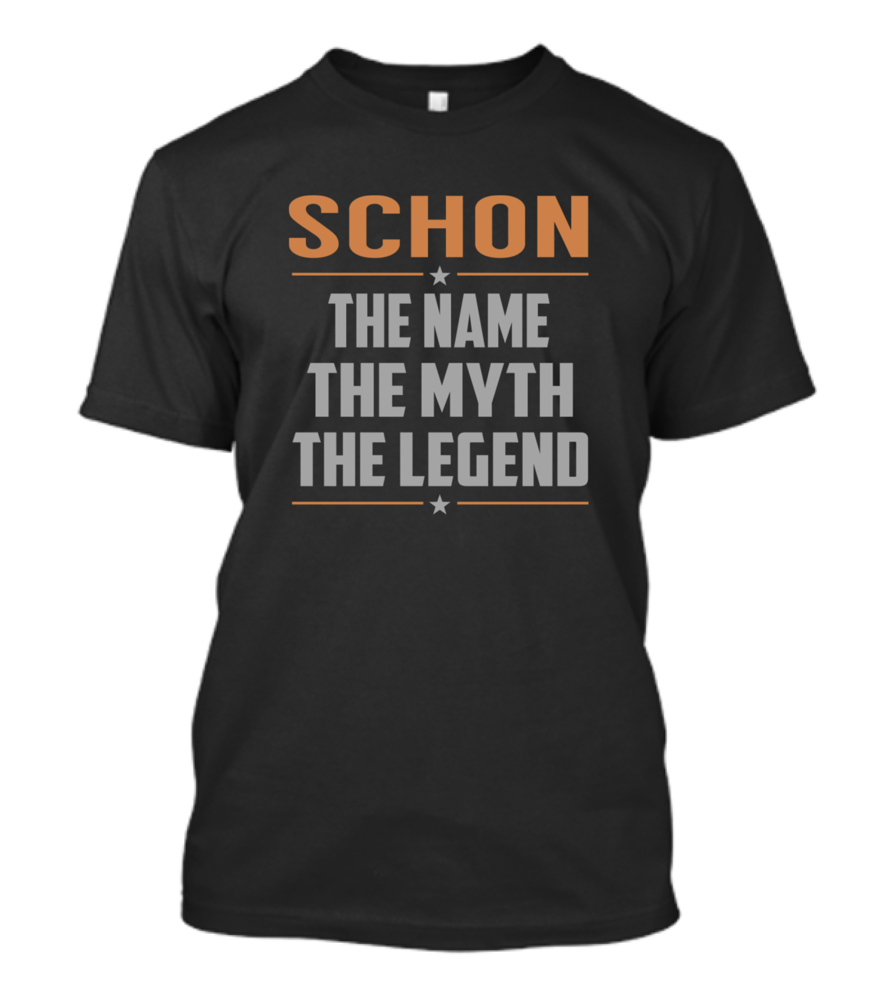 SCHON The Name The Myth The Legend T-Shirt