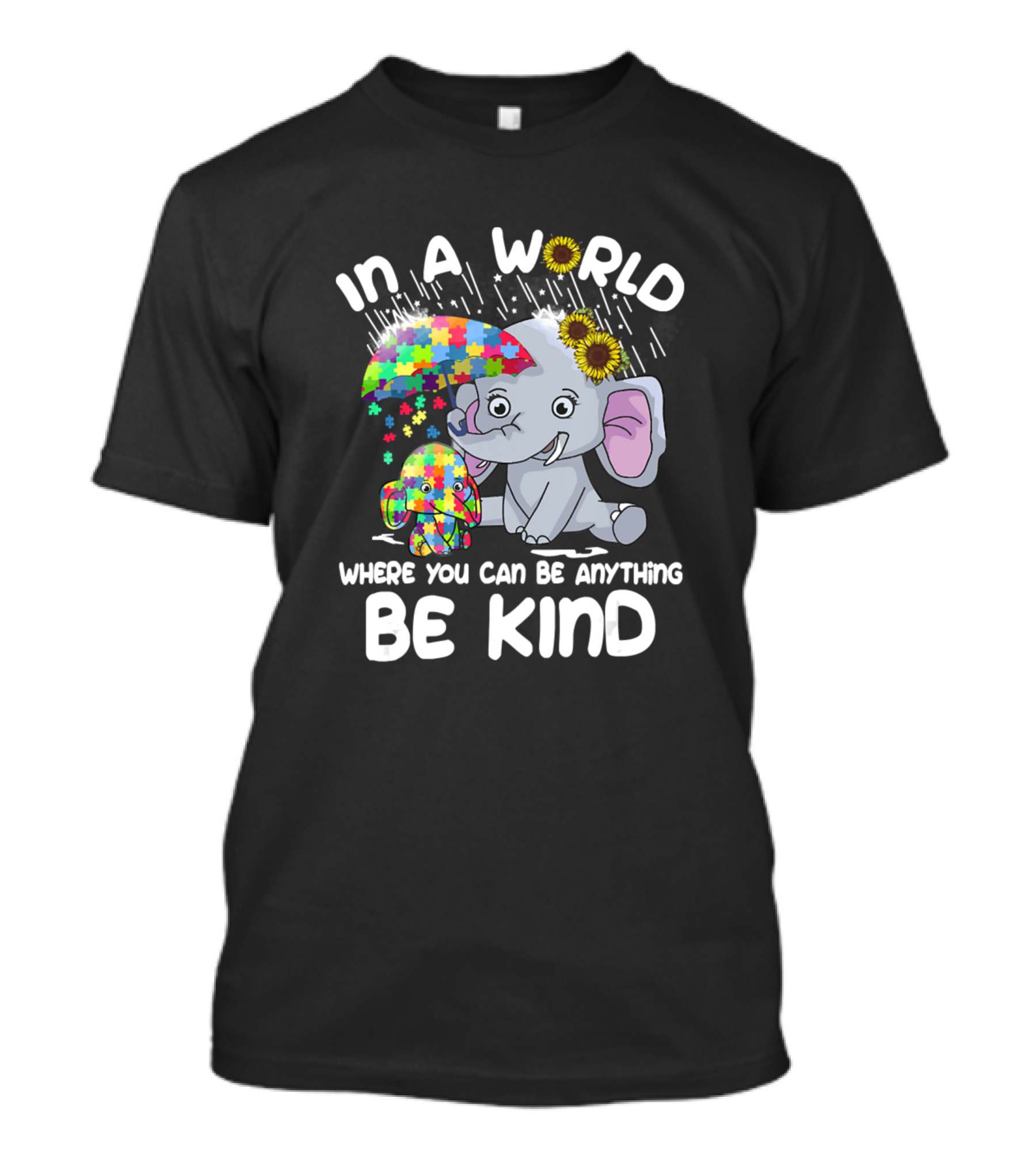 In A World Where You Can Be Anything Be Kind Autism Awareness Elephant T-Shirt